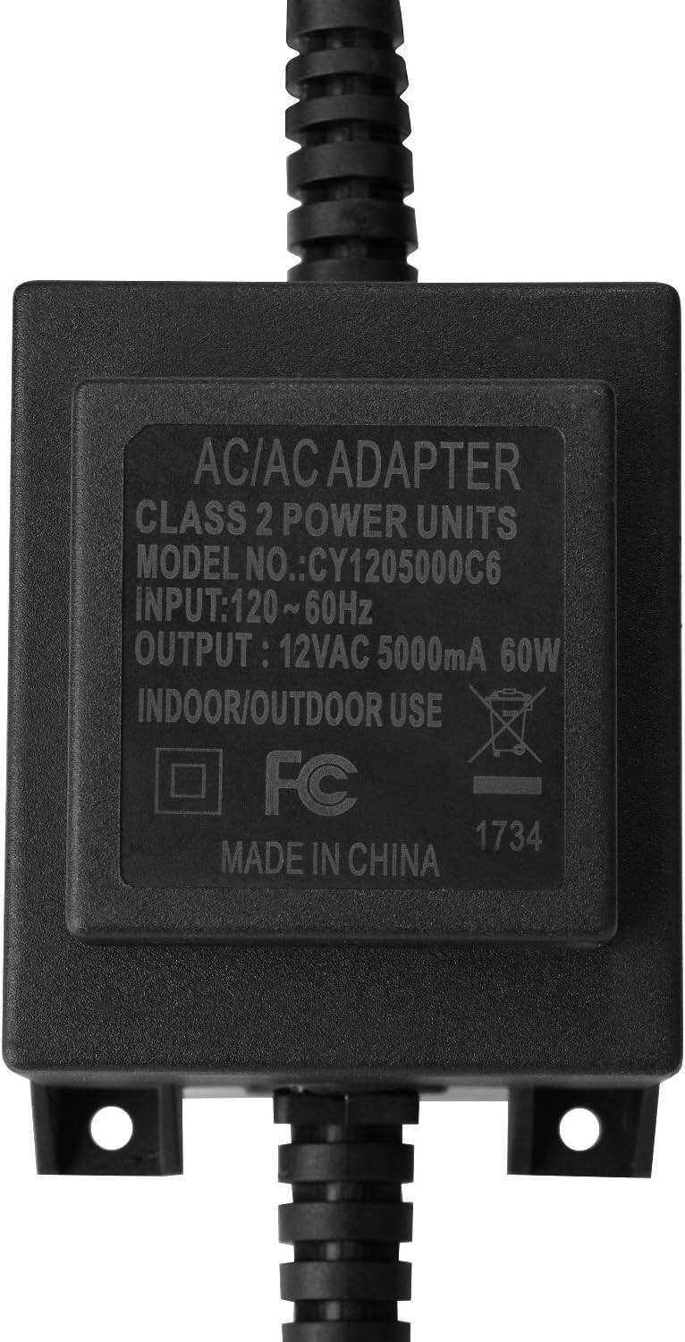 AC/AC ADAPTER  
CLASS 2 POWER UNITS  
MODEL NO.: CY1205000C6  
INPUT: 120~60Hz  
OUTPUT: 12VAC 5000mA 60W  
INDOOR/OUTDOOR USE  
FC  
MADE IN CHINA  
1734