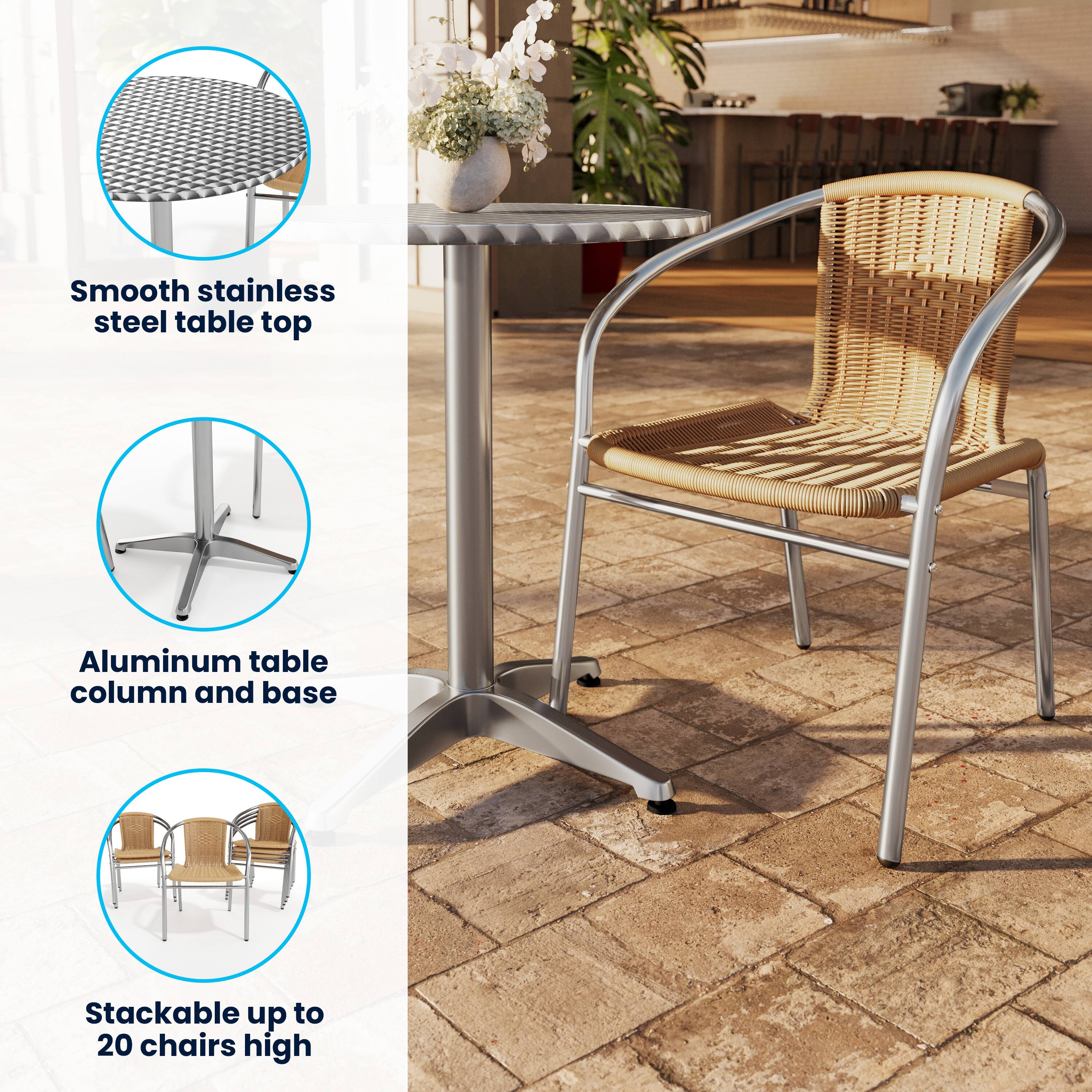 Smooth stainless steel table top  
Aluminum table column and base  
Stackable up to 20 chairs high