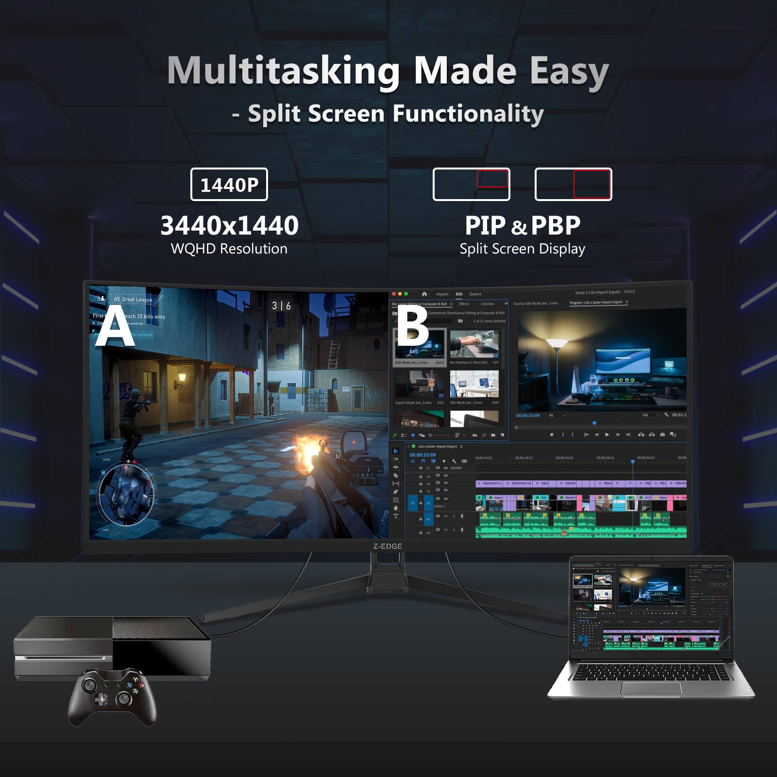 Multitasking Made Easy  
- Split Screen Functionality  

1440P  
3440x1440 WQHD Resolution  

PIP & PBP  
Split Screen Display