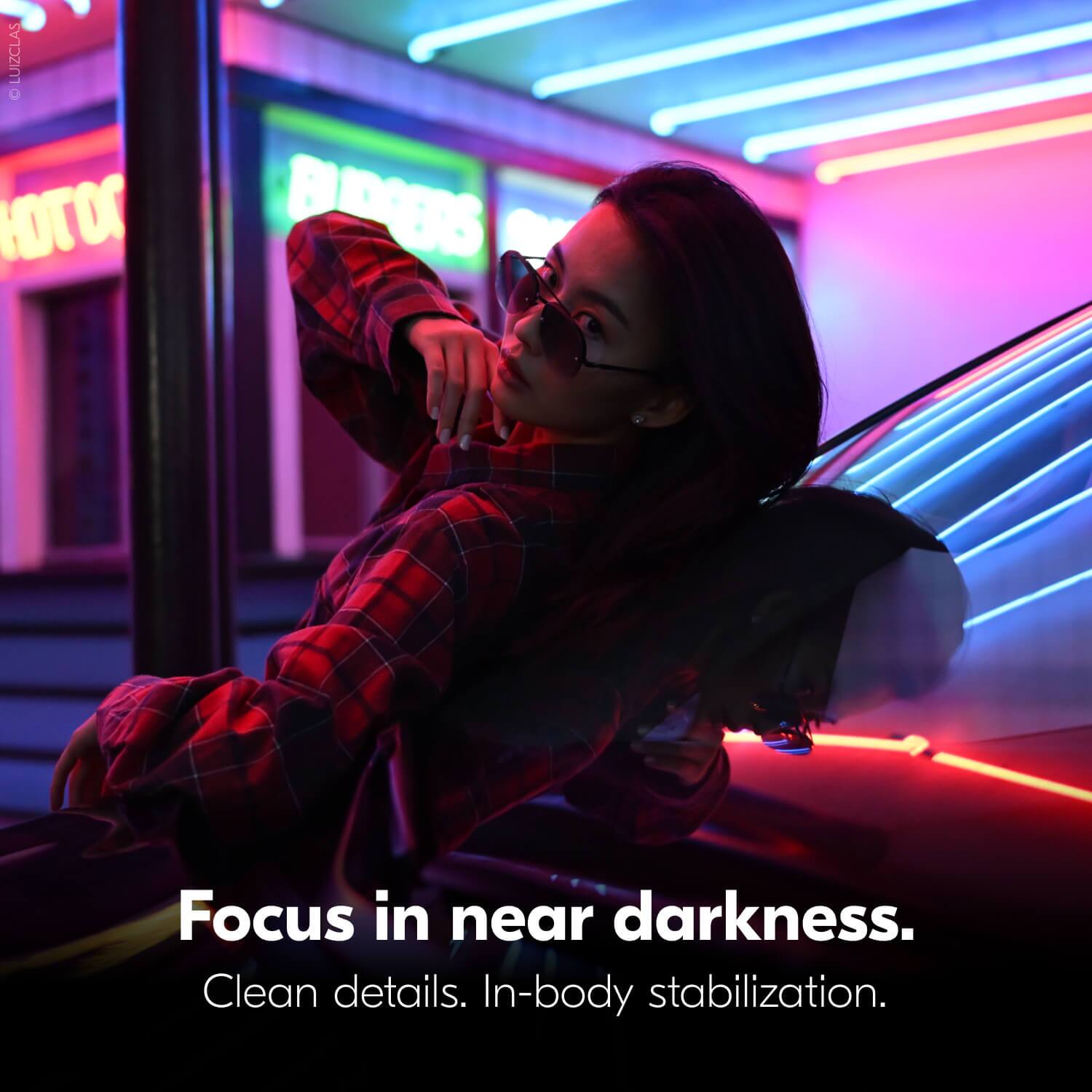 Focus in near darkness.  
Clean details. In-body stabilization.