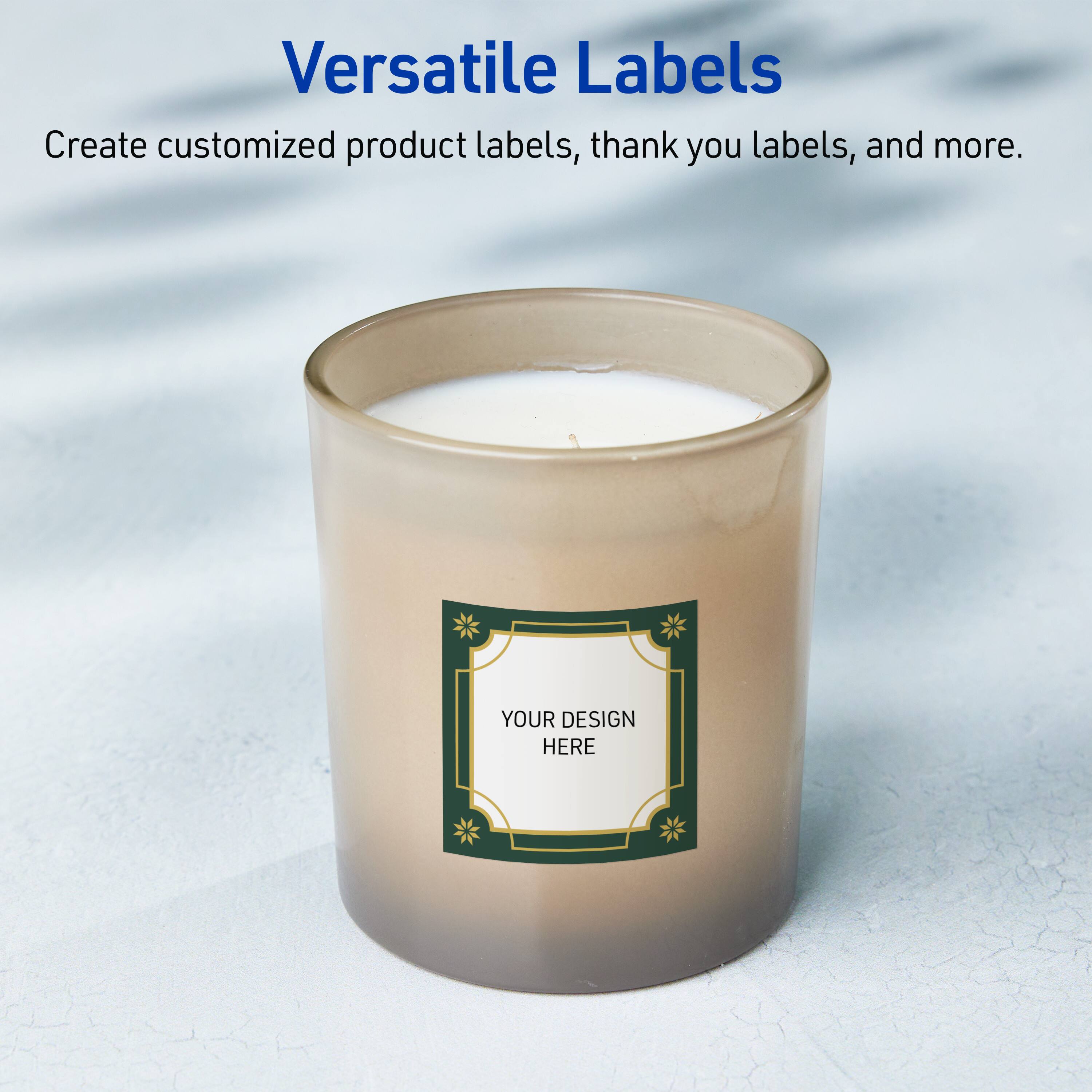 Versatile Labels

Create customized product labels, thank you labels, and more.

YOUR DESIGN HERE