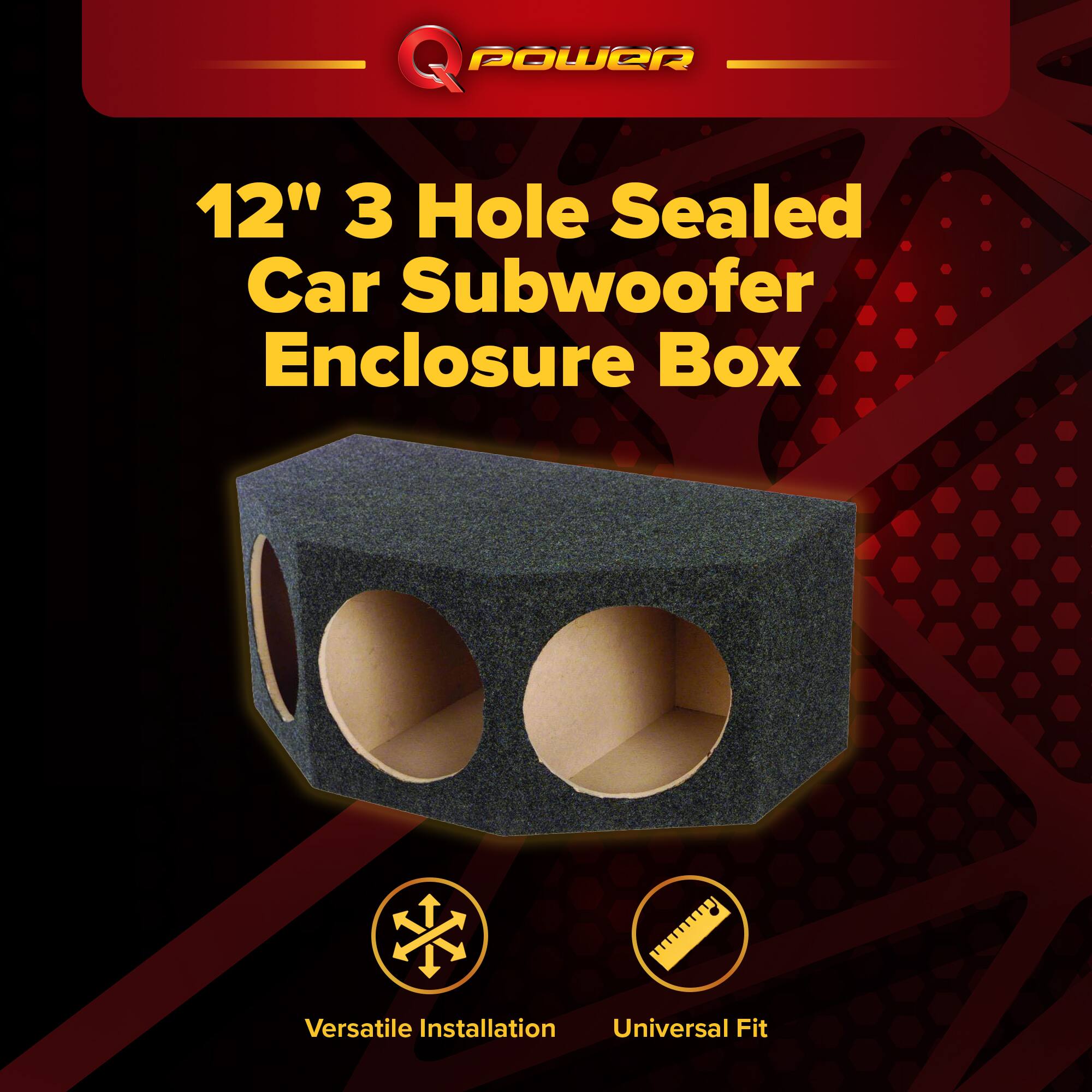 Q POWER 12" 3 Hole Sealed Car Subwoofer Enclosure Box  
Versatile Installation Universal Fit