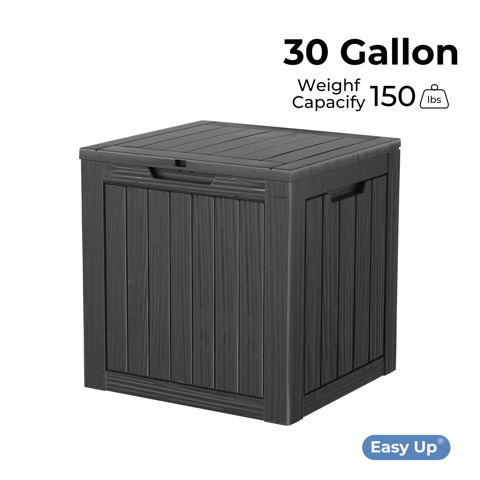 30 Gallon  
Weight Capacity 150 lbs  
Easy Up