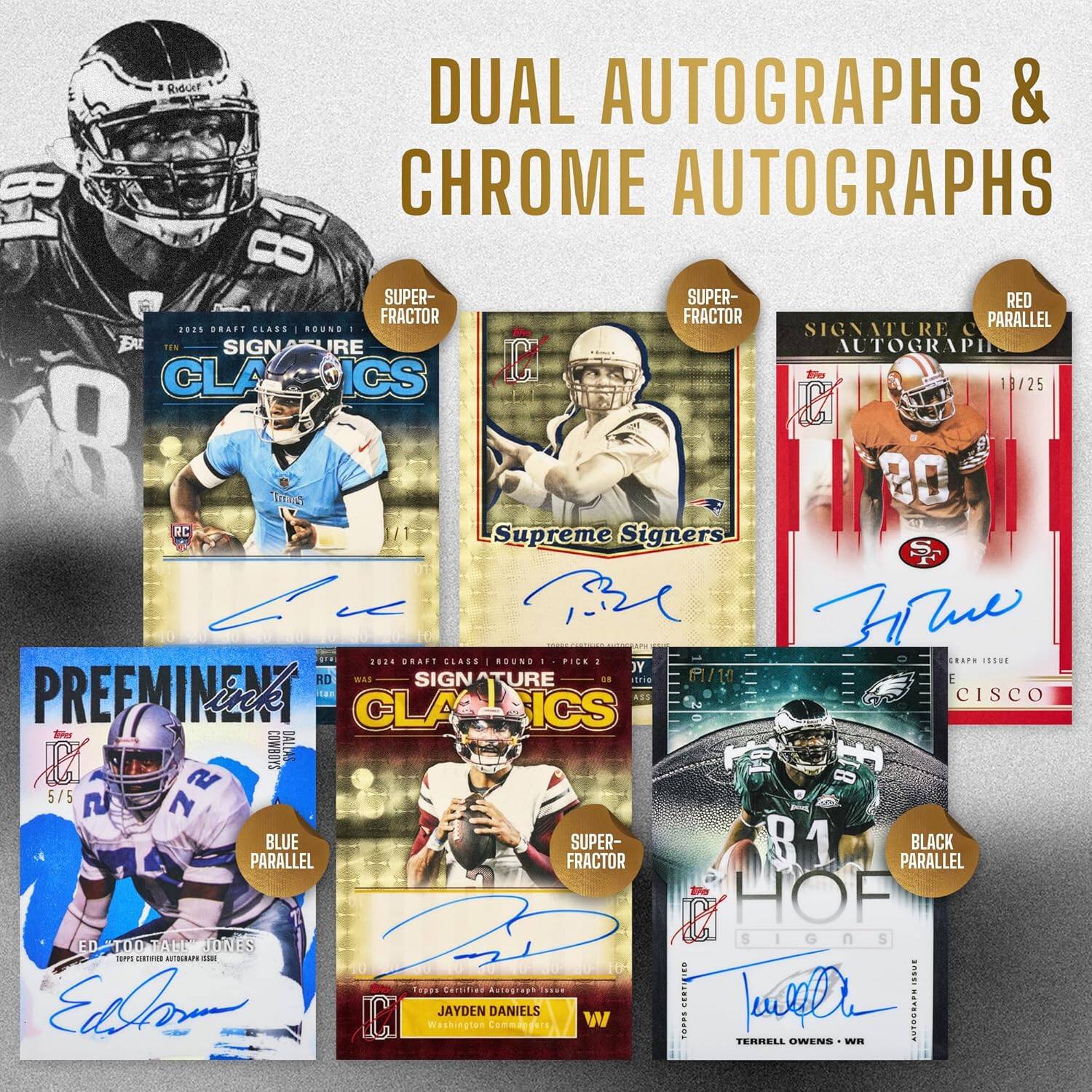 Riduer DUAL AUTOGRAPHS & 81 CHROME AUTOGRAPHS 81 SUPER- SUPER- RED FRACTOR FRACTOR PARALLEL 2025 BRASY CLASS I ..... - SIGN AIURE C Eu TEN SIGN IRE AU AUTOGRAPH CLA ICS C B B/25 8  00 RC Supreme Signers Itue ST. .... ORAF GLAGS I ROUND - PICK 1 ...P. USSDE Y RD was SIGN TURE ds sirie /10 E PREFMINENT CLA ICS CISCO - M SAUGMEO DALLAS I18 5/5  72 BLUE SUPER- B1 BLACK PARALLEL FRACTOR PARALLEL D HOF TALL JONES SIGNS ED TO0 R IT nDurs . a....... IE TH..E Carsifian butograph J..uR EdSo C Washington JAYDEN Conma DANIELS g1. W I nothing_totranscribe AUTOSRAPH TERHELL OWENS Mm