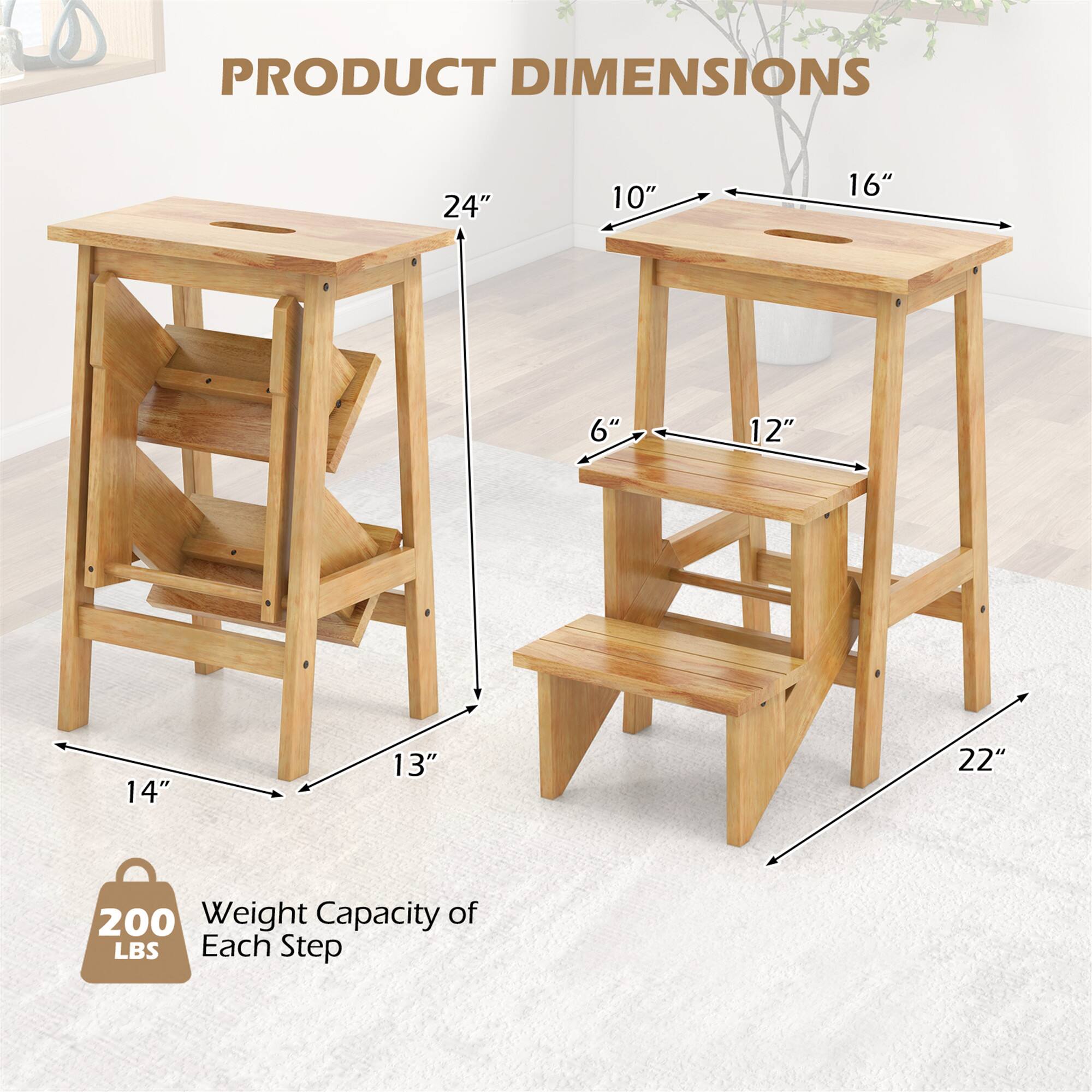 PRODUCT DIMENSIONS

- 24"
- 10"
- 16"
- 6"
- 12"
- 14"
- 13"
- 22"

Weight Capacity of Each Step: 200 LBS