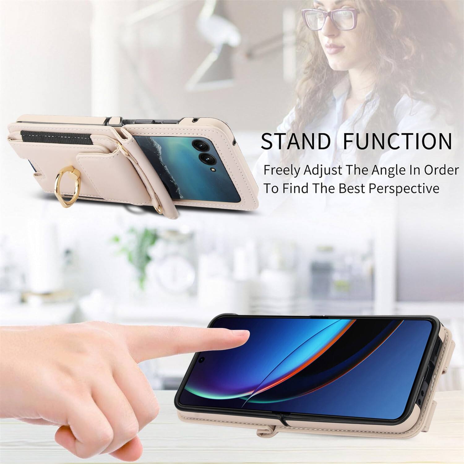 STAND FUNCTION  
Freely Adjust The Angle In Order To Find The Best Perspective