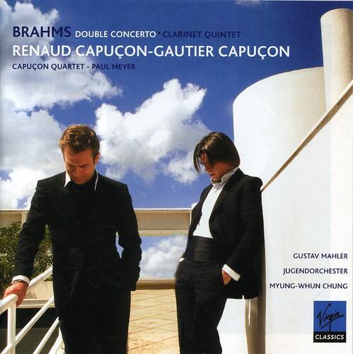 BRAHMS  
DOUBLE CONCERTO * CLARINET QUINTET  
RENAUD CAPUÇON - GAUTIER CAPUÇON  
CAPUÇON QUARTET - PAUL MEYER  

GUSTAV MAHLER  
JUGENDORCHESTER  
MYUNG-WHUN CHUNG  

Virgin CLASSICS
