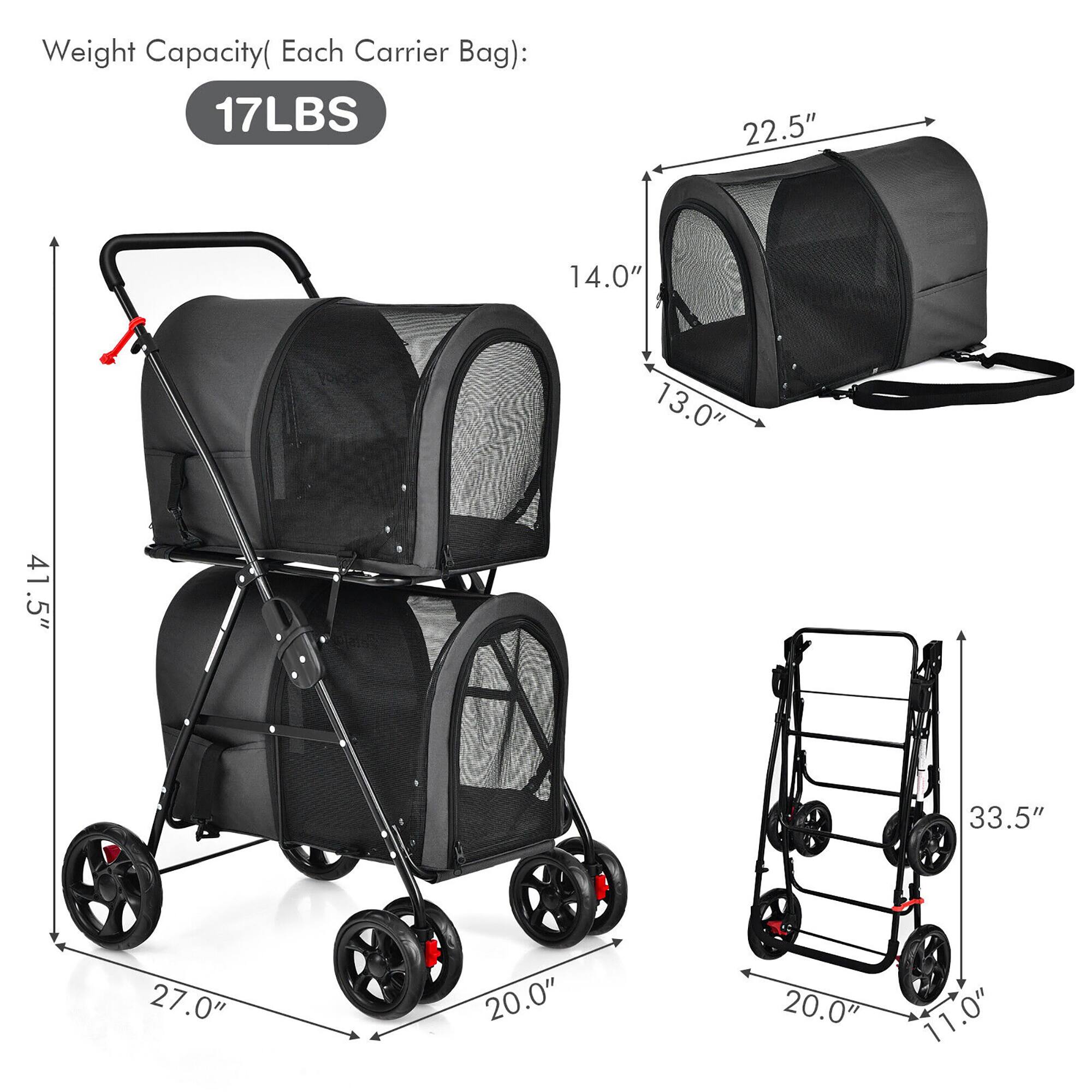 Weight Capacity (Each Carrier Bag): 17LBS

Dimensions:
- 22.5" (Width)
- 14.0" (Height)
- 13.0" (Depth)

Cart Dimensions:
- 41.5" (Height)
- 27.0" (Width)
- 20.0" (Depth)

Stroller Dimensions:
- 33.5" (Height)
- 20.0" (Width)
- 11.0" (Depth)