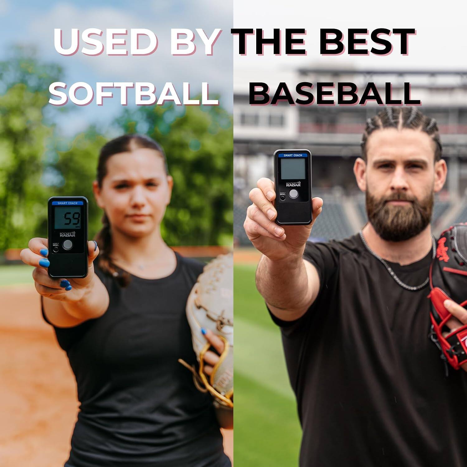 USED BY THE BEST  
SOFTBALL  
BASEBALL  
DUR COACH  
Ornoas RADAR  
SMART COACH 59 excerval RADAR