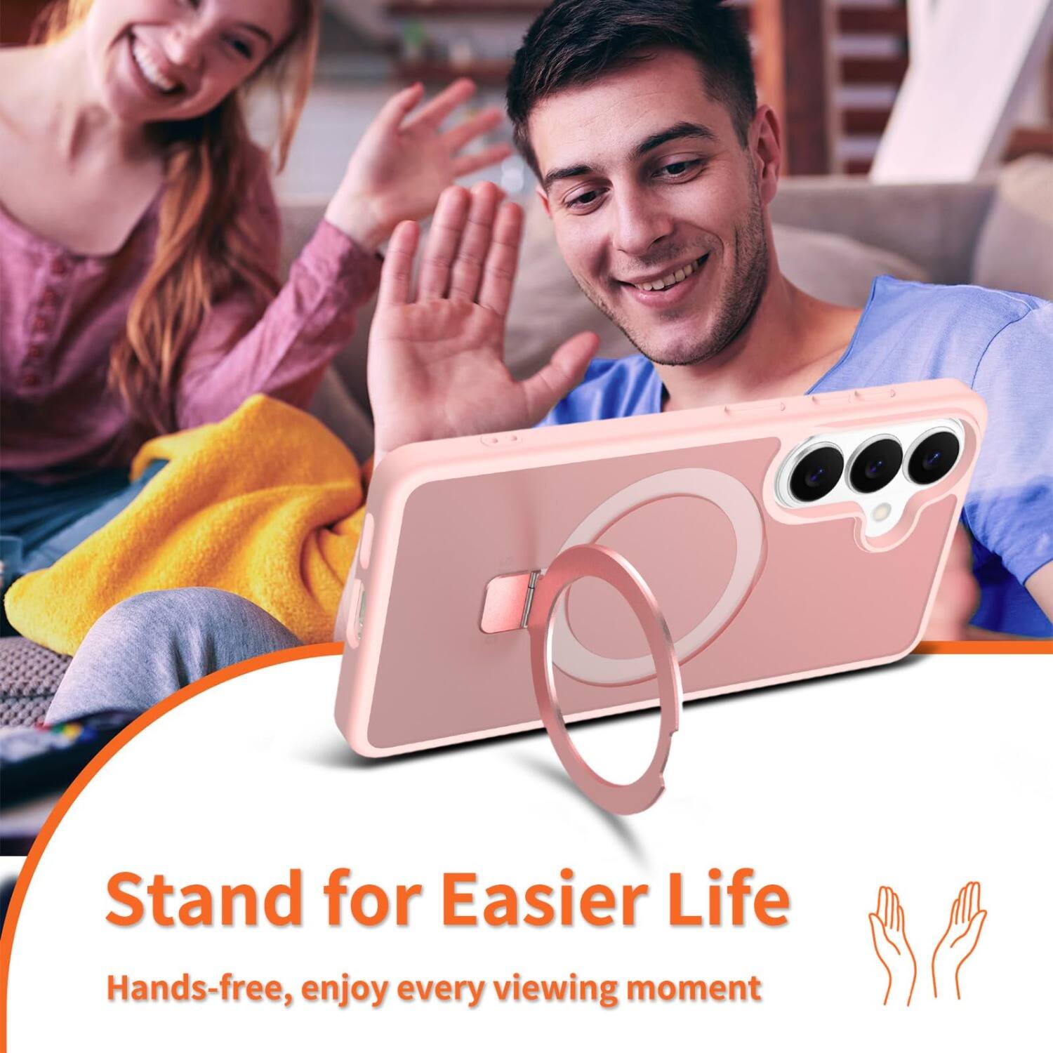 Stand for Easier Life  
Hands-free, enjoy every viewing moment