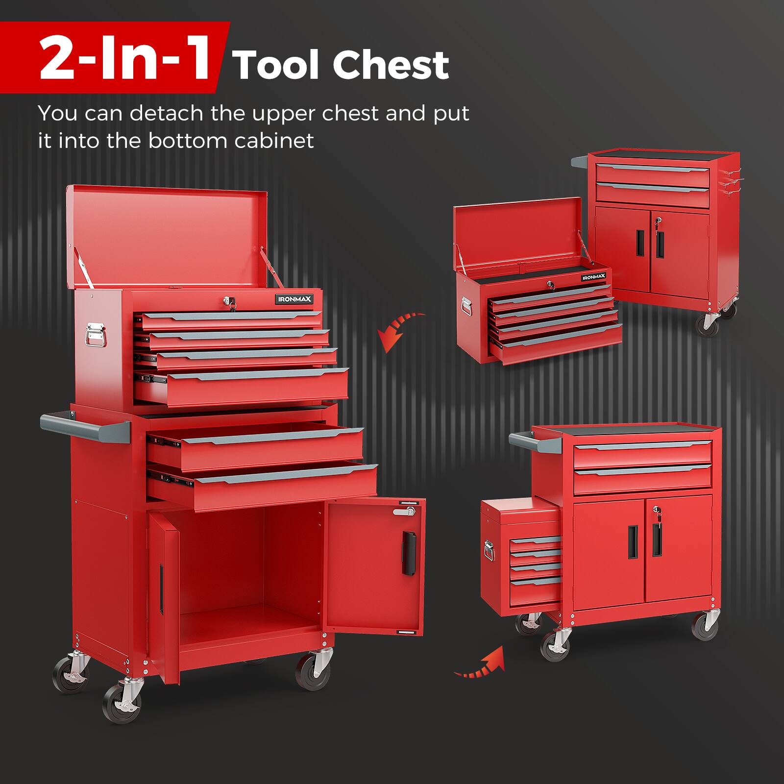 2-In-1 Tool Chest: You can detach the upper chest and put it into the bottom cabinet.