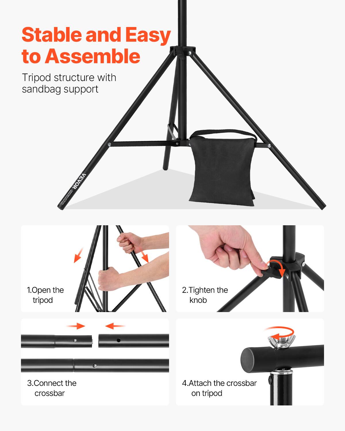 Stable and Easy to Assemble

Tripod structure with sandbag support

1. Open the tripod

2. Tighten the knob

3. Connect the crossbar

4. Attach the crossbar on tripod
