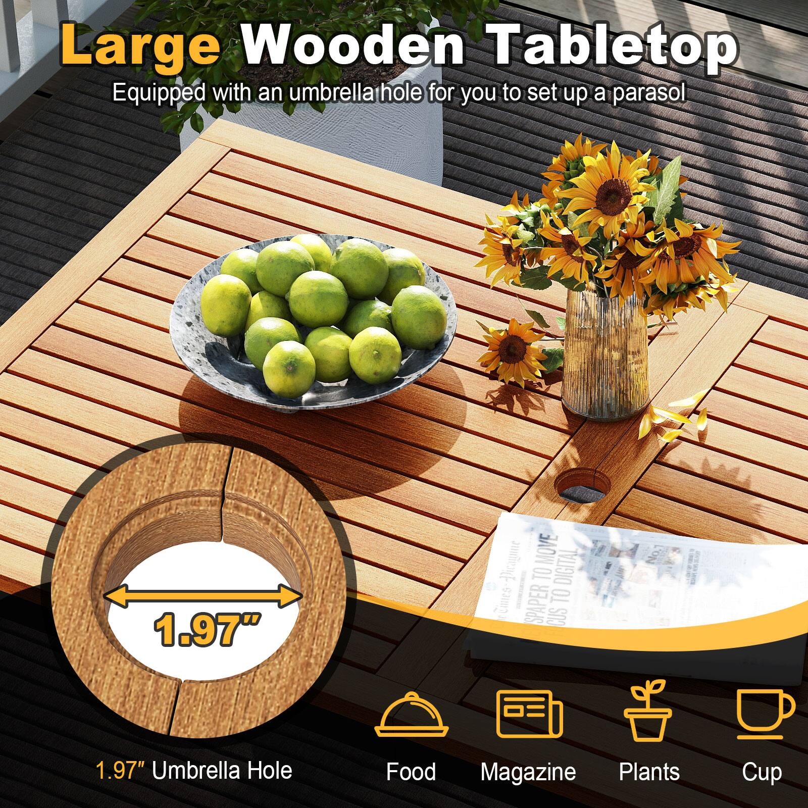 Large Wooden Tabletop  
Equipped with an umbrella hole for you to set up a parasol  

1.97" Umbrella Hole  

Food Magazine Plants Cup