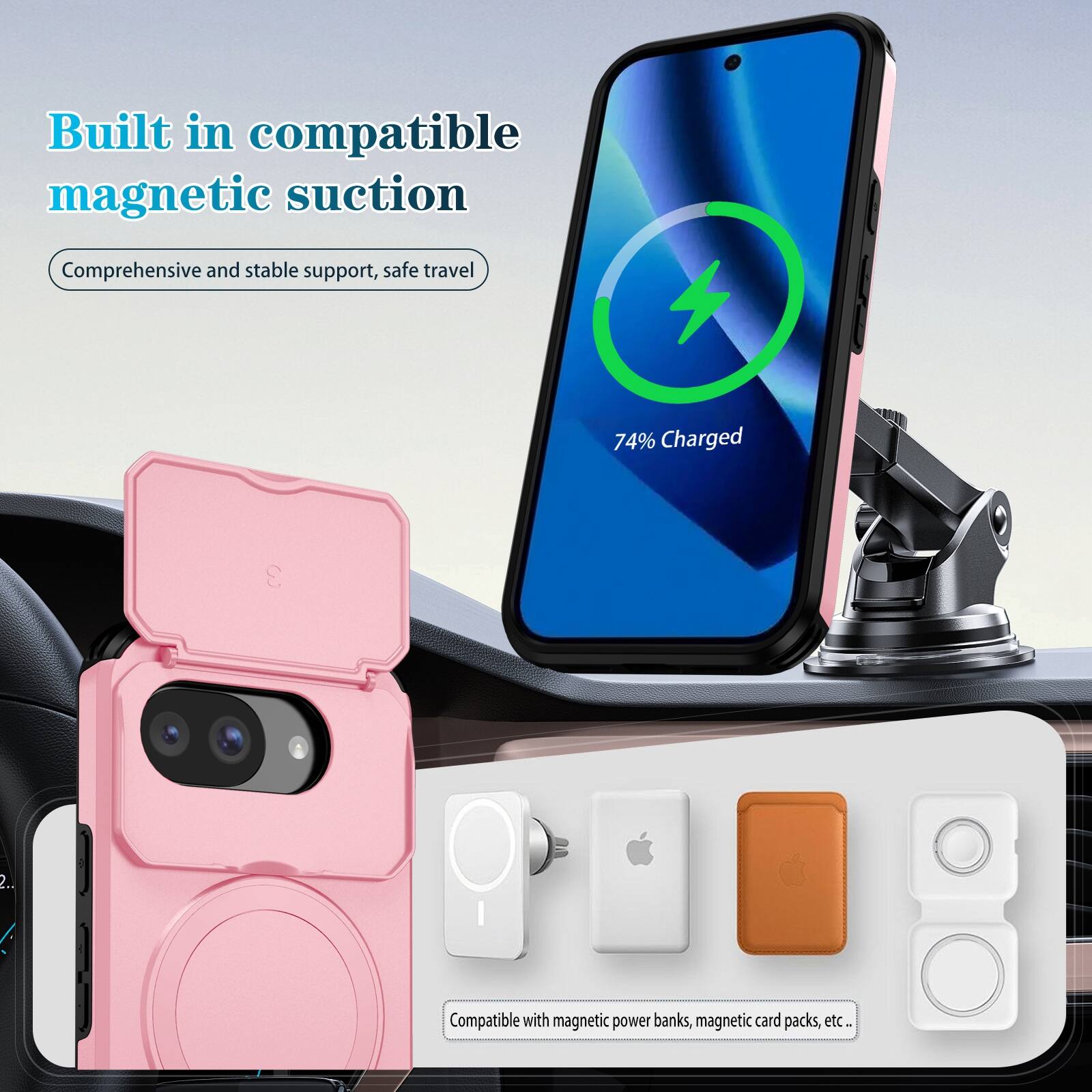 Built in compatible magnetic suction  
Comprehensive and stable support, safe travel  
74% Charged  
Compatible with magnetic power banks, magnetic card packs, etc.