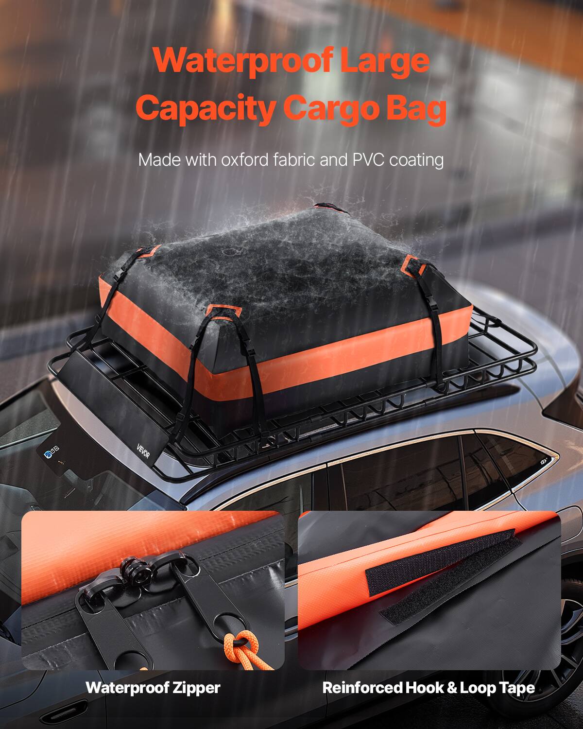 Waterproof Large Capacity Cargo Bag  
Made with oxford fabric and PVC coating  

235 VEVOR  

Waterproof Zipper  
Reinforced Hook & Loop Tape