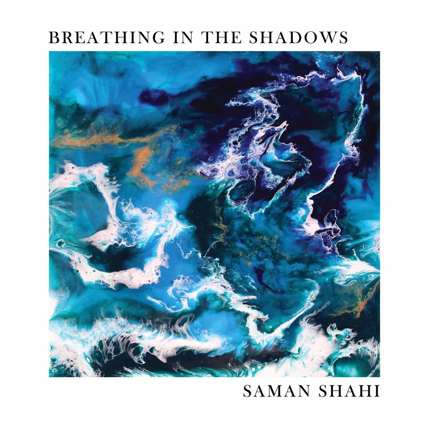 Saman Shahi - Breathing in the Shadows  - COMPACT DISCS