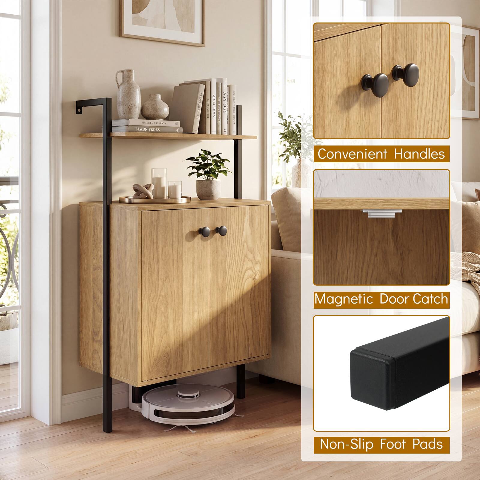 Convenient Handles  
Magnetic Door Catch  
Non-Slip Foot Pads