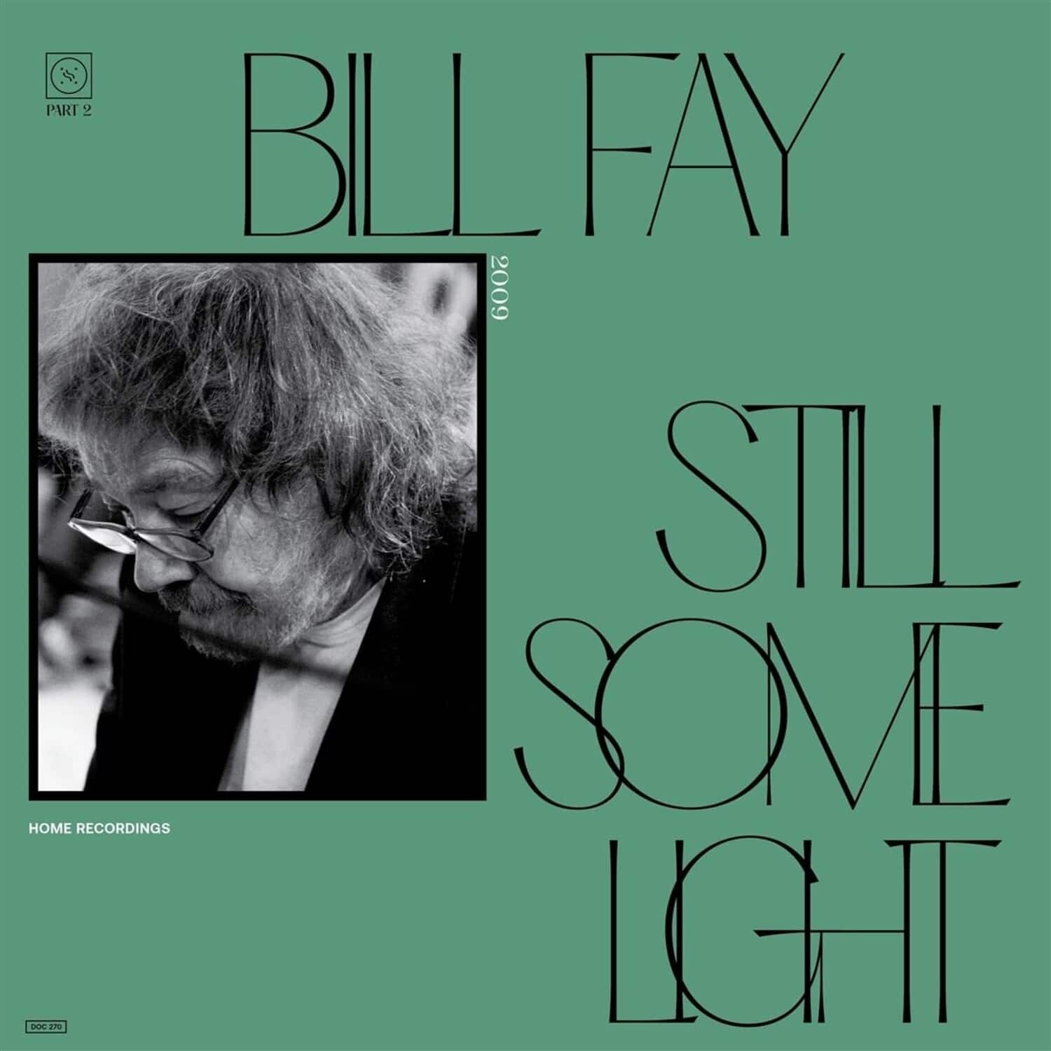 Bill Fay - Still Some Light: Part 2  - COMPACT DISCS