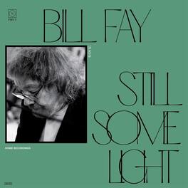Bill Fay - Still Some Light: Part 2 - VINYL LP