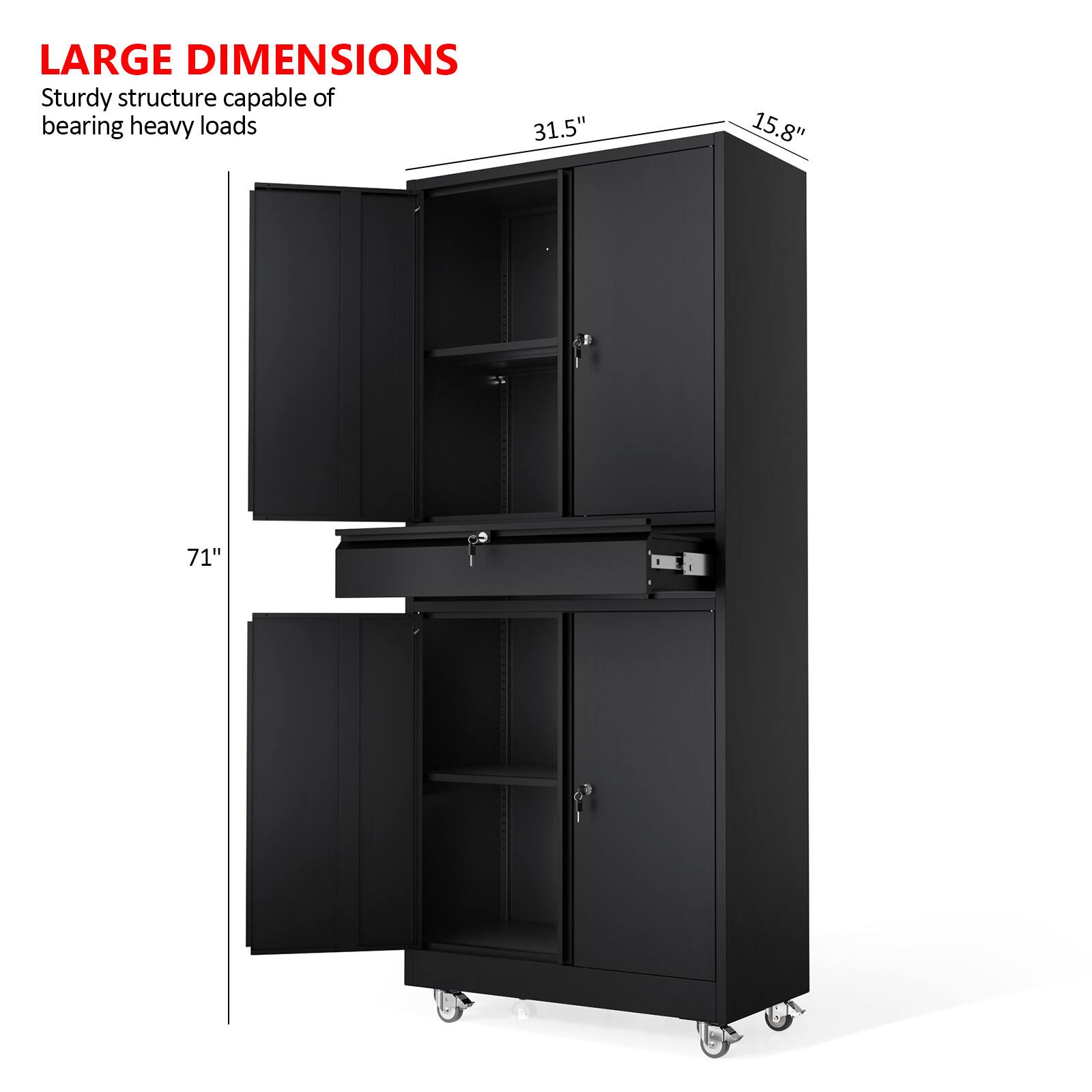 LARGE DIMENSIONS  
Sturdy structure capable of bearing heavy loads  
31.5" x 15.8" x 71"