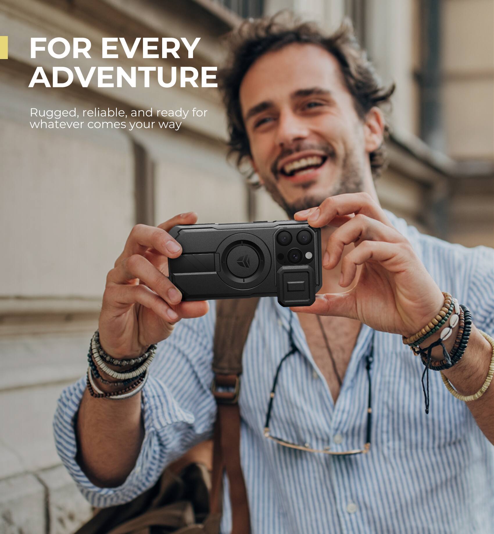 FOR EVERY ADVENTURE

Rugged, reliable, and ready for whatever comes your way