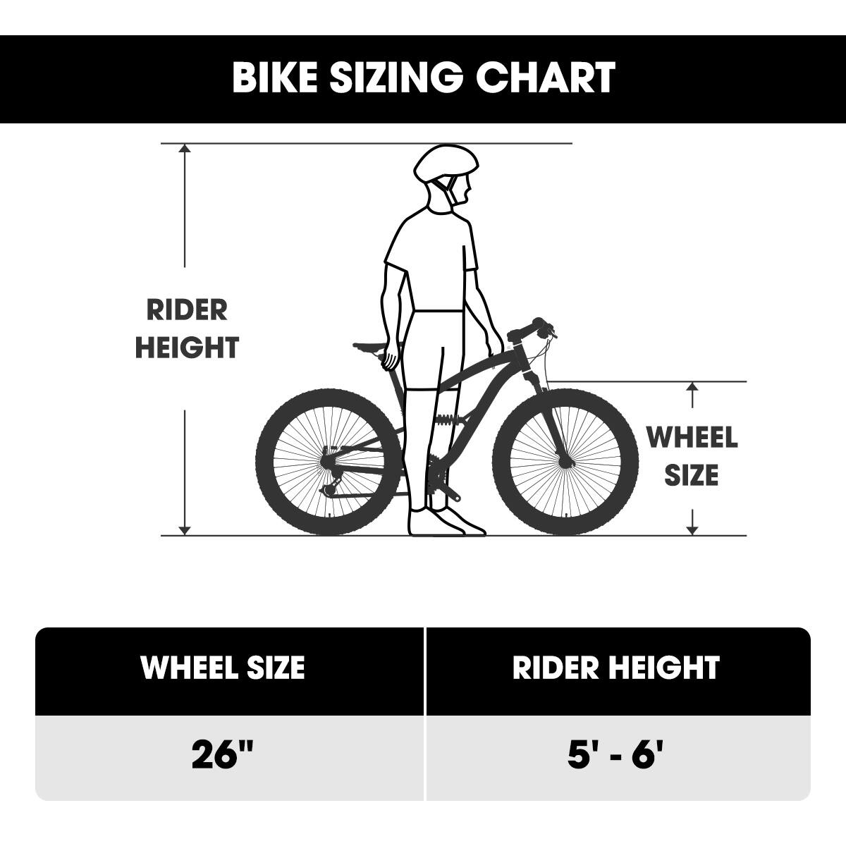 BIKE SIZING CHART

WHEEL SIZE
26"

RIDER HEIGHT
5' - 6'
