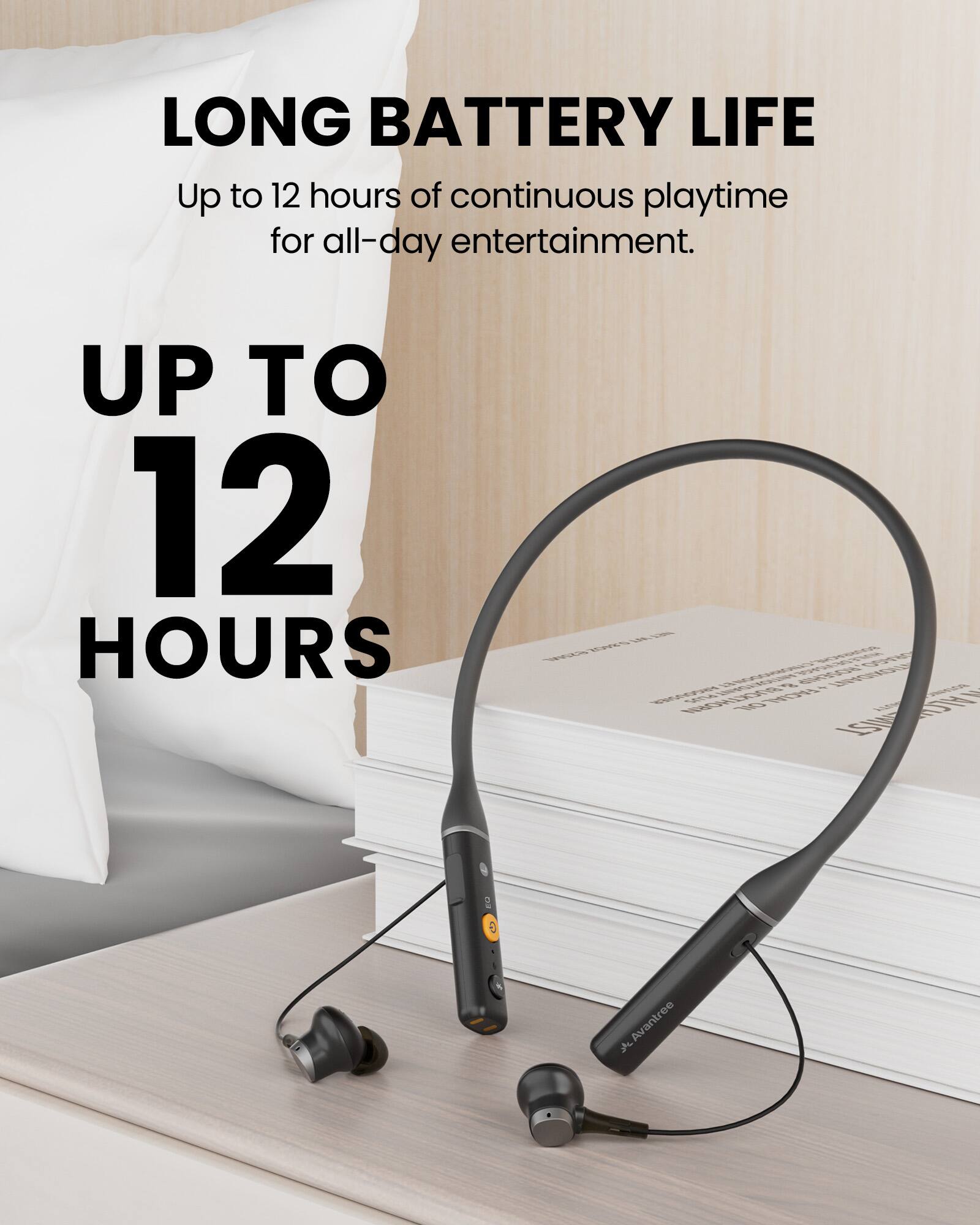 LONG BATTERY LIFE  
Up to 12 hours of continuous playtime for all-day entertainment.  

UP TO 12 HOURS