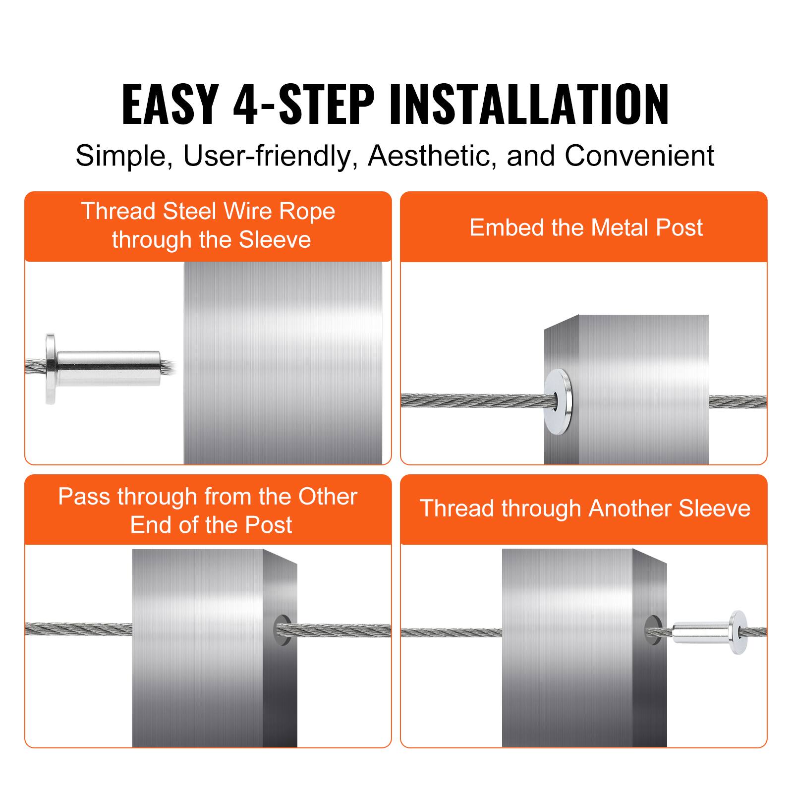 EASY 4-STEP INSTALLATION  
Simple, User-friendly, Aesthetic, and Convenient  

1. Thread Steel Wire Rope through the Sleeve  
2. Embed the Metal Post  
3. Pass through from the Other End of the Post  
4. Thread through Another Sleeve