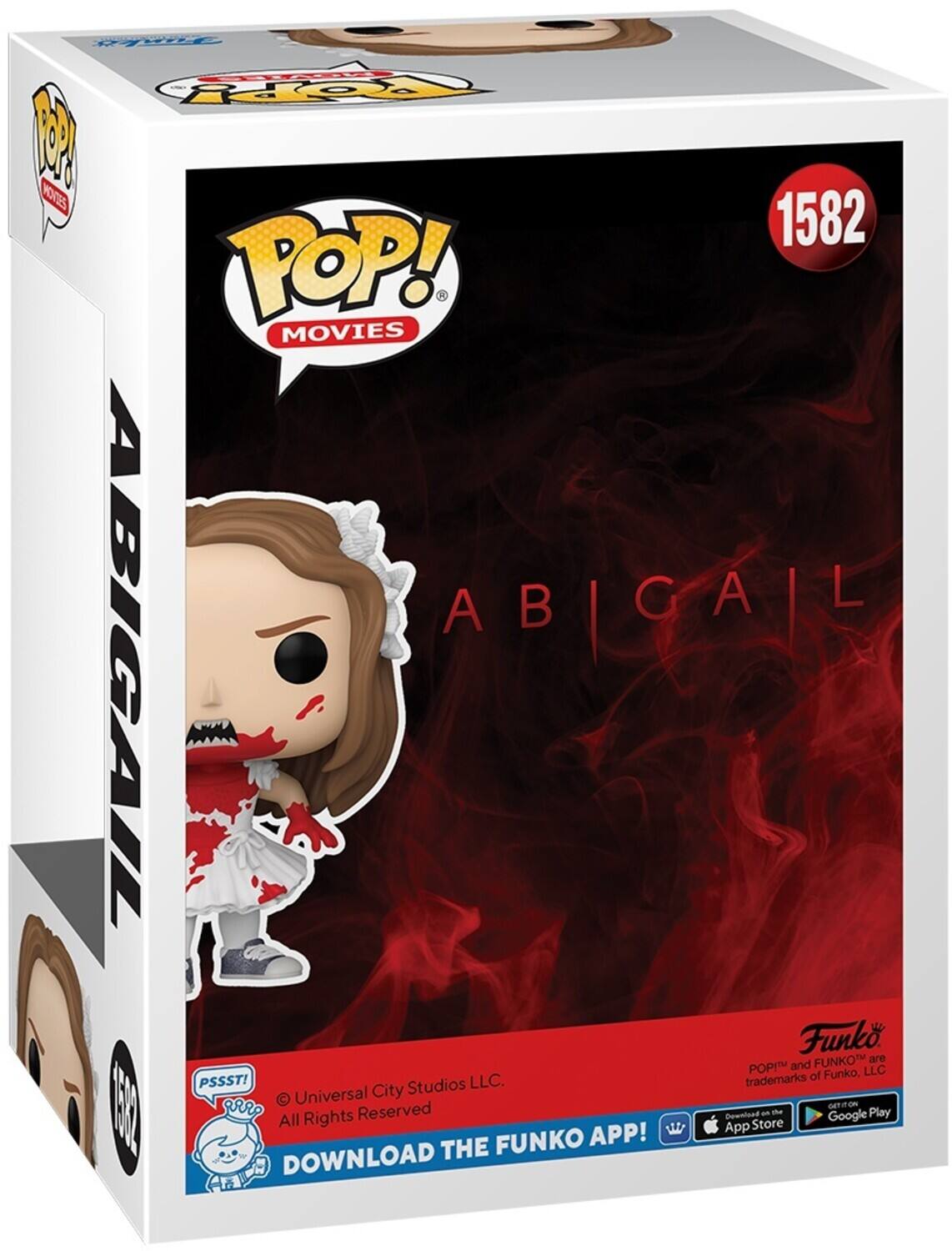 Sure, here is the corrected and grouped text from the image:

---

**POP! MOVIES**

**1582**

**ABIGAIL**

**Funko**

**POP!™ and FUNKO® are trademarks of Funko, LLC.**

**PSSST! Studios LLC.**

**Universal City Studios LLC. All Rights Reserved.**

**DOWNLOAD THE FUNKO APP!**

**App Store**  
**Google Play**

---