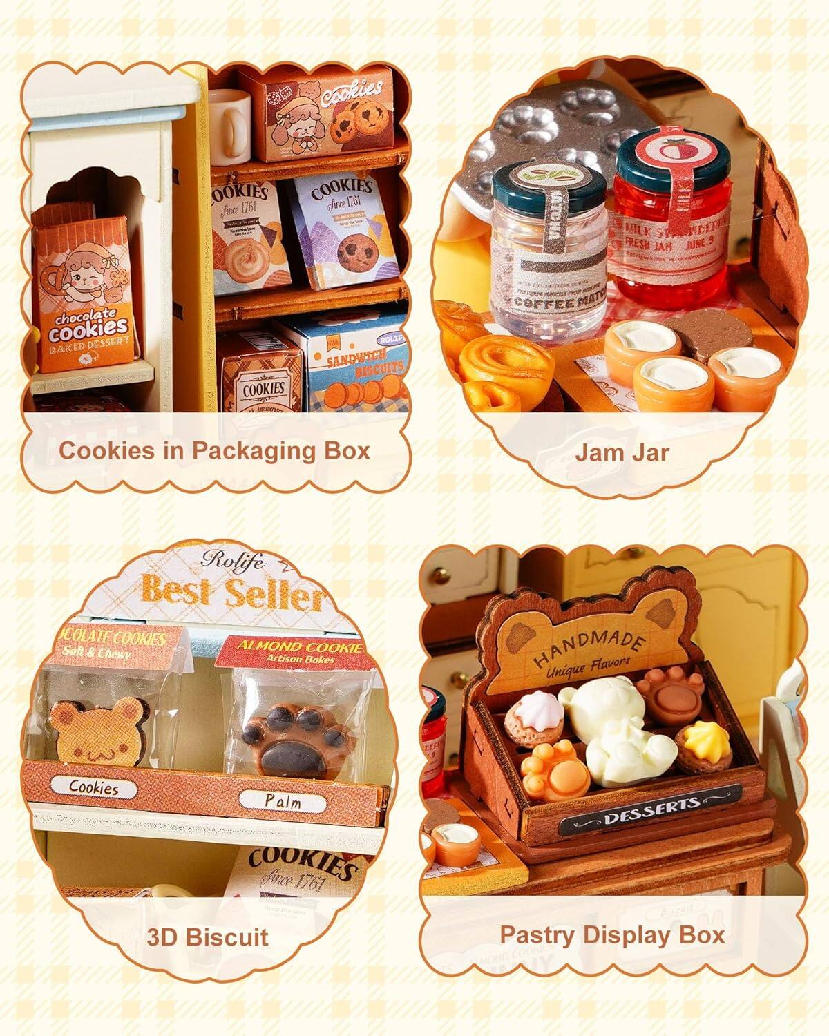Cookies in Packaging Box  
Jam Jar  
Rolife Best Seller  
3D Biscuit  
Pastry Display Box  

- Chocolate Cookies  
- Soft & Chewy  
- Almond Cookie  
- Artisan Bakes  
- Handmade  
- Unique Flavors  

- Cookies  
- Palm  

- Cookies since 1761  
- Fresh June 5  
- Milk Syrup  
- Coffee Mate  

- Cookies  
- Sandwich Biscuits  
- Daked Dessert