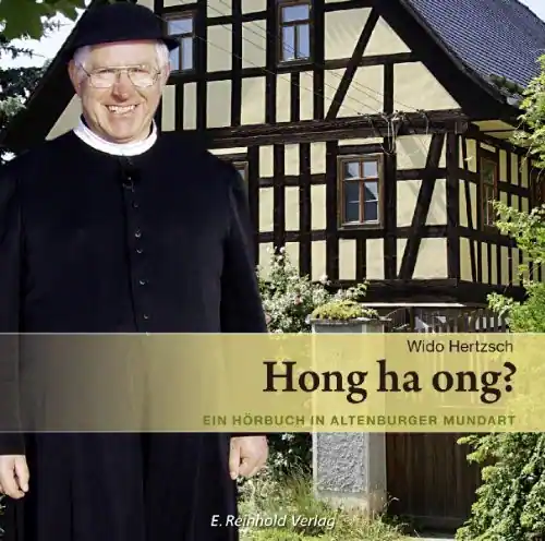 Diapecta Hertzsch / Various Hong ha ong An Audio Book in Altenburgian Dialect ...