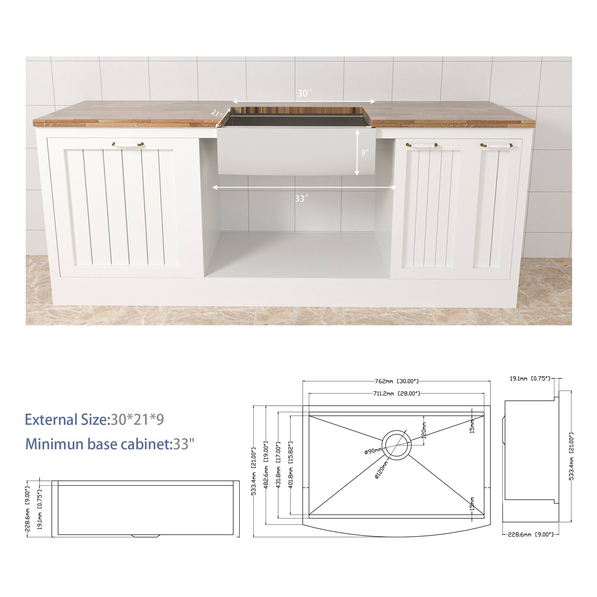 External Size: 30" x 21" x 9"

Minimum base cabinet: 33"

Dimensions:
- 33" (838.2mm) wide
- 21" (533.4mm) deep
- 9" (228.6mm) high

Additional Dimensions:
- 762mm (30.00") wide
- 711.2mm (28.00") deep
- 191mm (7.55") height
- 228.6mm (9.00") height
- 482.6mm (19.00") depth
- 431.6mm (17.00") depth
- 90mm (3.54") radius
- 120mm (4.72") radius
- 150mm (5.90") radius