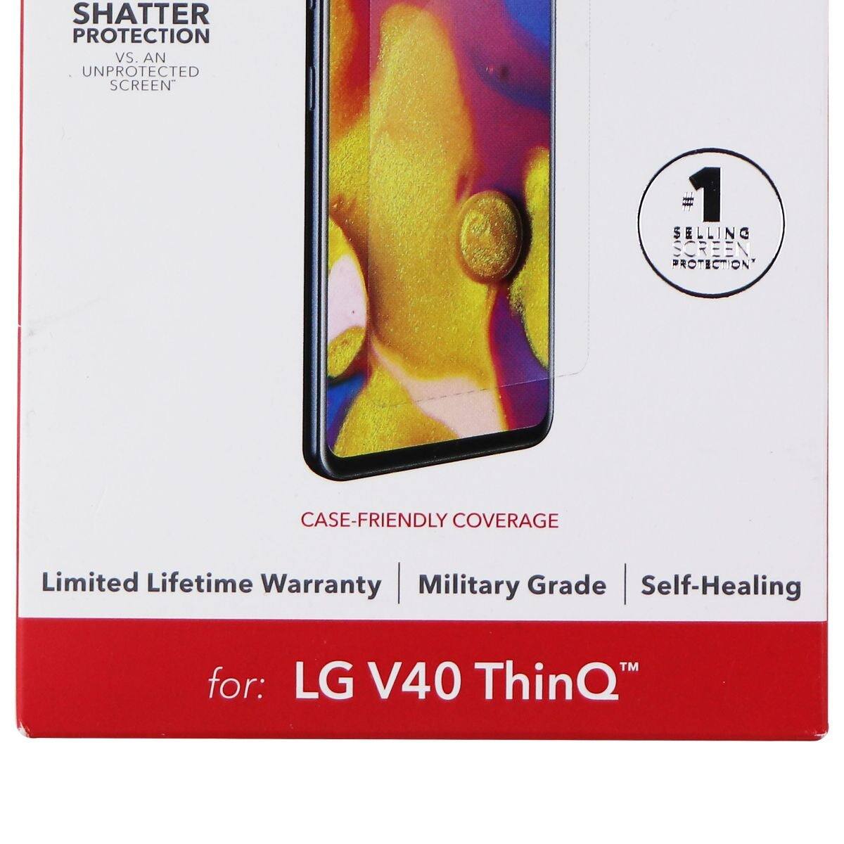 SHATTER PROTECTION vs. AN UNPROTECTED SCREEN

1 SELLING SCREEN PROTECTION

CASE-FRIENDLY COVERAGE

Limited Lifetime Warranty

Military Grade

Self-Healing

for: LG V40 ThinQ™