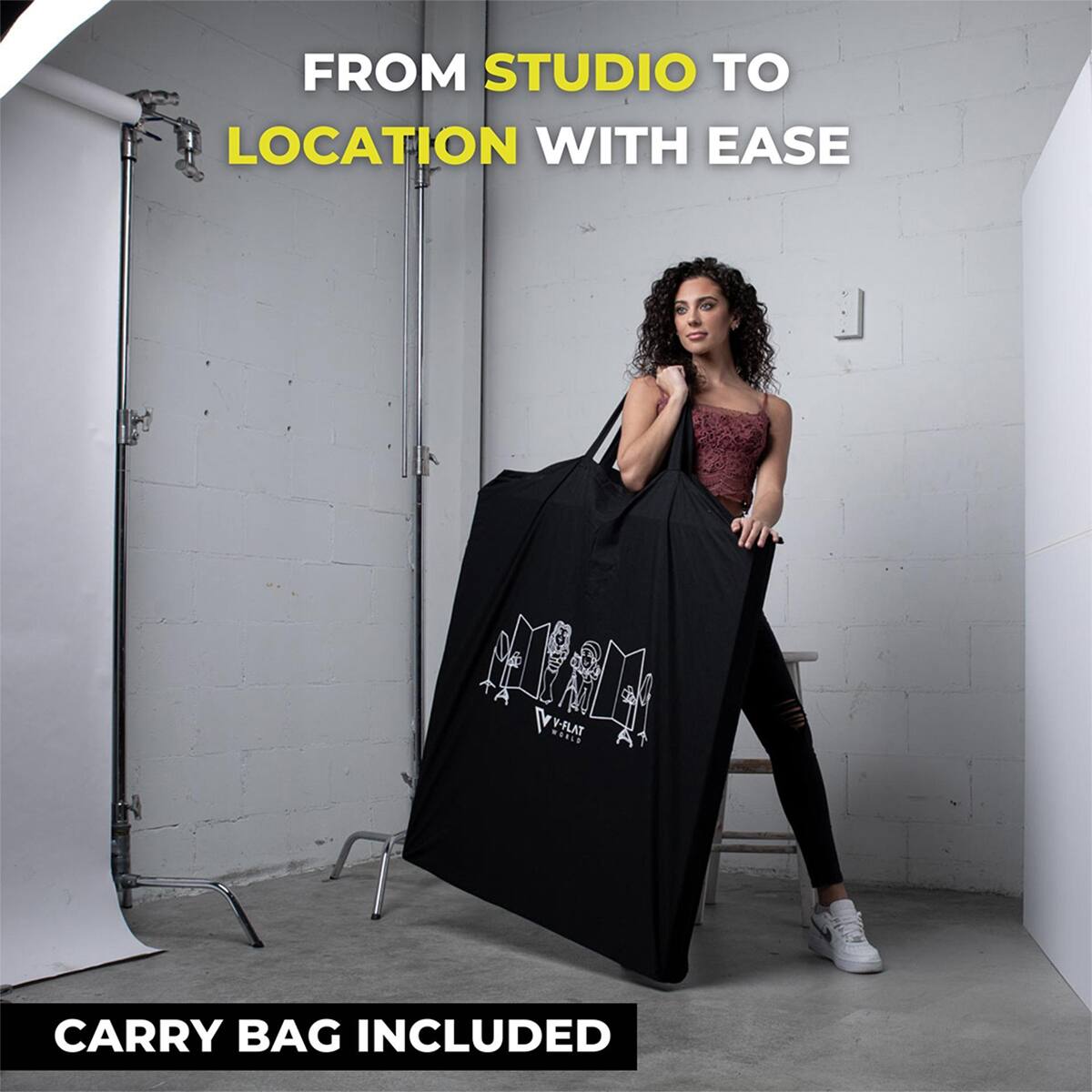 FROM STUDIO TO LOCATION WITH EASE  
V-FLAT  
CARRY BAG INCLUDED