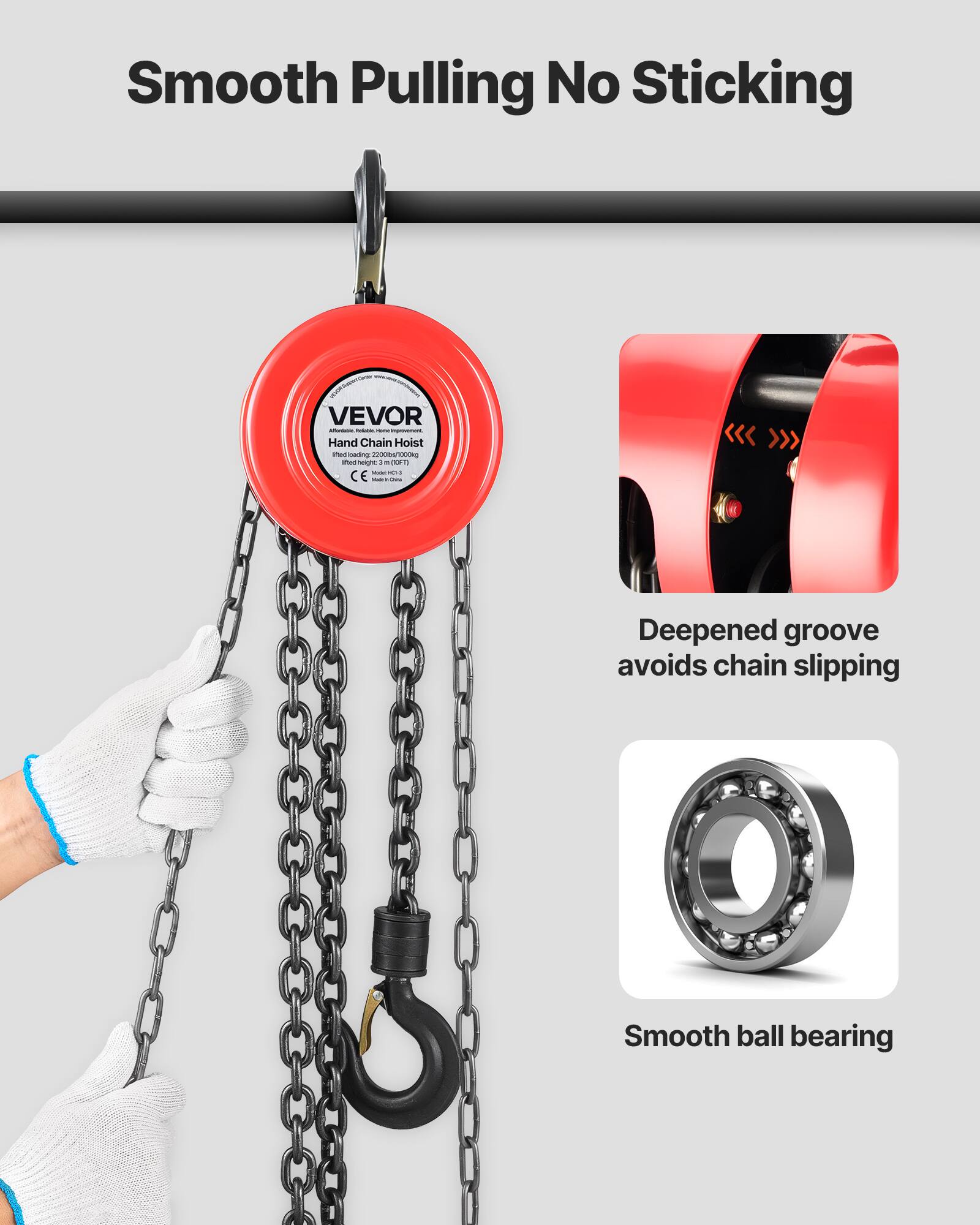 Smooth Pulling No Sticking

VEVOR
Hand Chain Hoist
Lifted load: 2200lbs/1000kg
Lifted height: 3m (10FT)
CE

Deepened groove avoids chain slipping

Smooth ball bearing