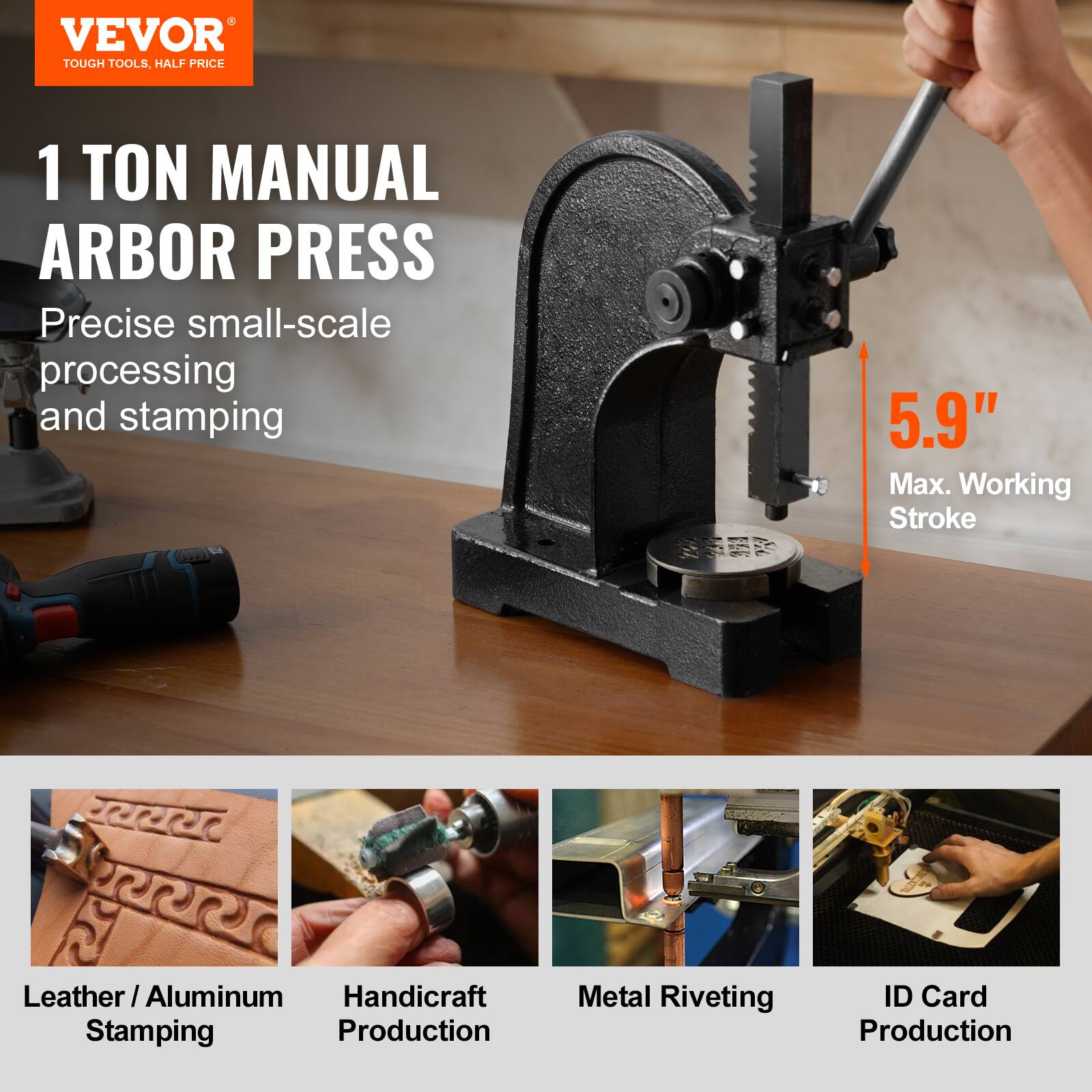 VEVOR TOUGH TOOLS. HALF PRICE

1 TON MANUAL ARBOR PRESS

Precise small-scale processing and stamping

5.9" Max. Working Stroke

Leather / Aluminum Stamping

Handicraft Production

Metal Riveting

ID Card Production