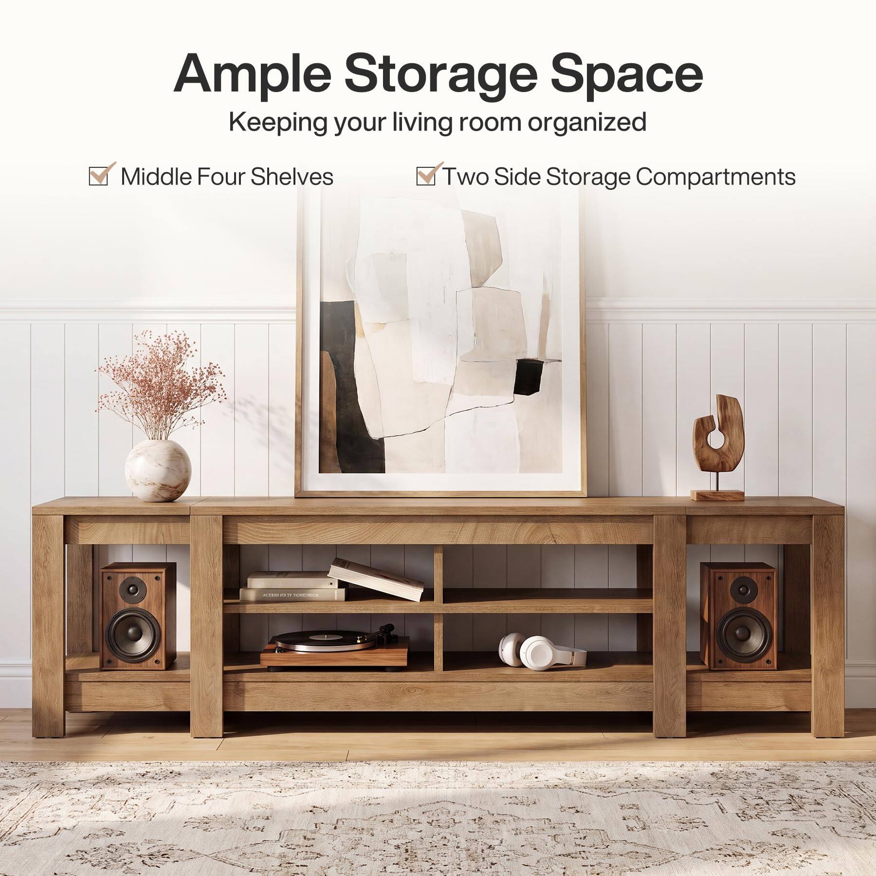 Ample Storage Space  
Keeping your living room organized

- Middle Four Shelves
- Two Side Storage Compartments