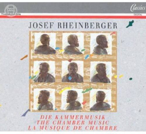 A THOROFON Classics  
JOSEF RHEINBERGER  
DIE KAMMERMUSIK  
THE CHAMBER MUSIC  
LA MUSIQUE DE CHAMBRE