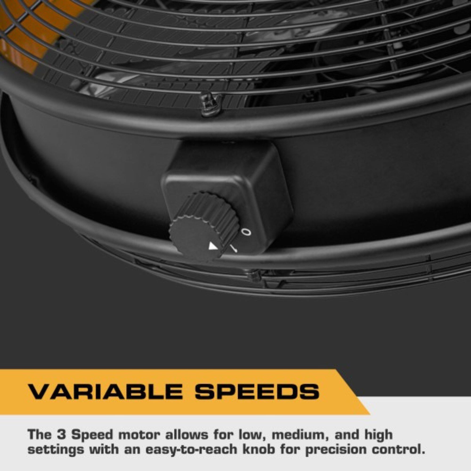 VARIABLE SPEEDS

The 3 Speed motor allows for low, medium, and high settings with an easy-to-reach knob for precision control.