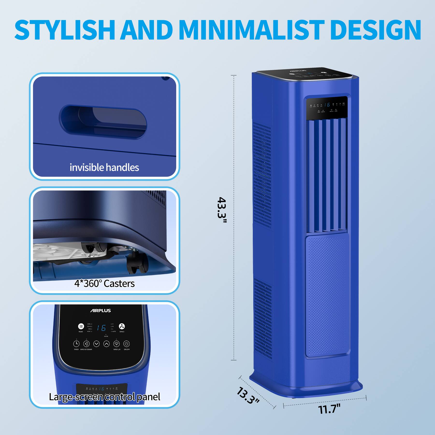 STYLISH AND MINIMALIST DESIGN

- Invisible handles
- 4*360° Casters
- Large-screen control panel

Dimensions:
- Height: 43.3"
- Width: 13.3"
- Depth: 11.7"