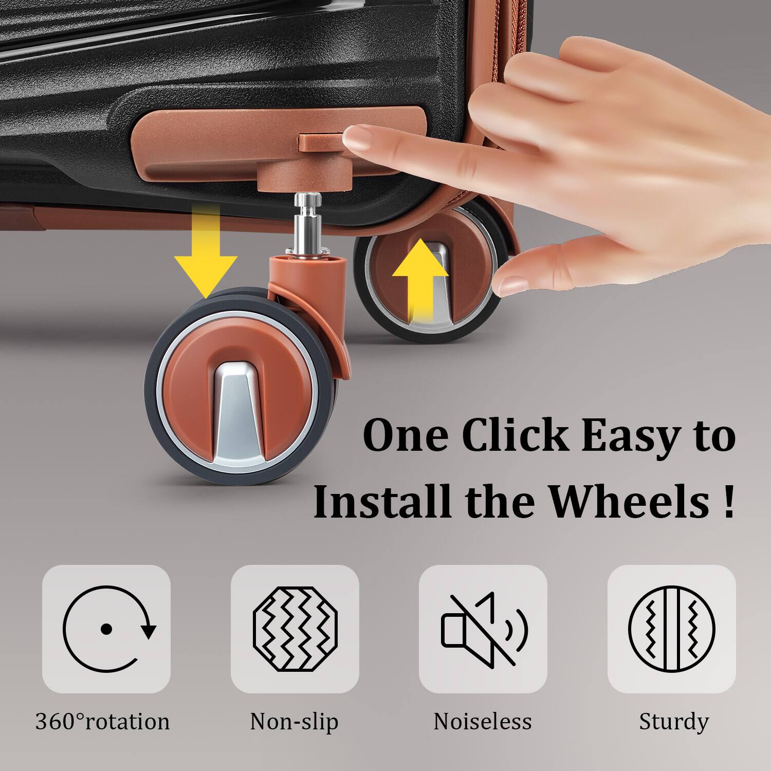 One Click Easy to Install the Wheels!

- 360° rotation
- Non-slip
- Noiseless
- Sturdy