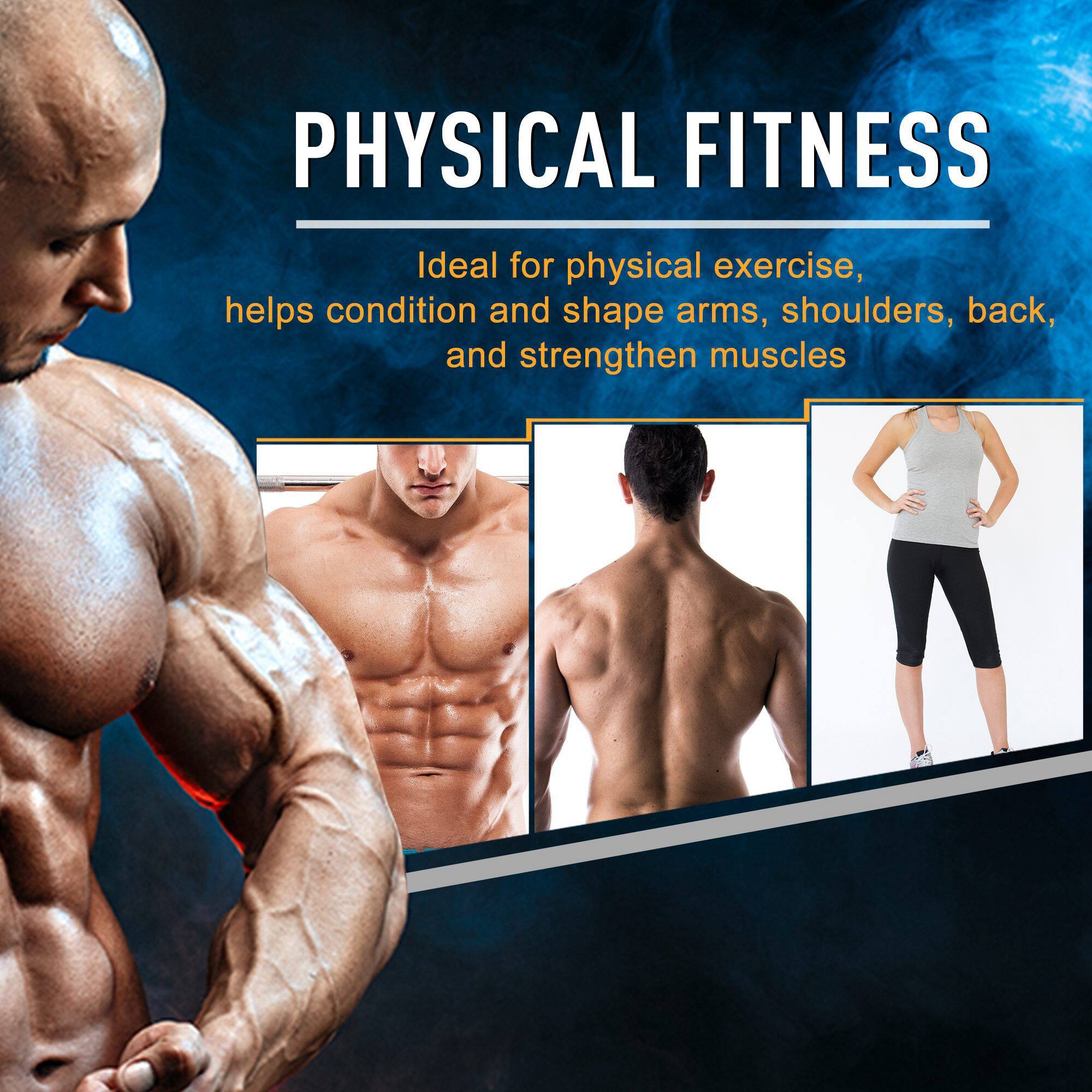 PHYSICAL FITNESS

Ideal for physical exercise, helps condition and shape arms, shoulders, back, and strengthen muscles
