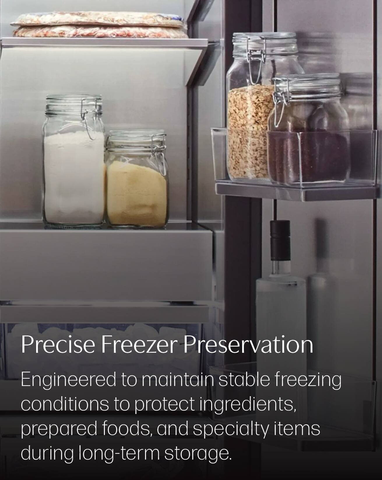 Precise Freezer Preservation  
Engineered to maintain stable freezing conditions to protect ingredients, prepared foods, and specialty items during long-term storage.