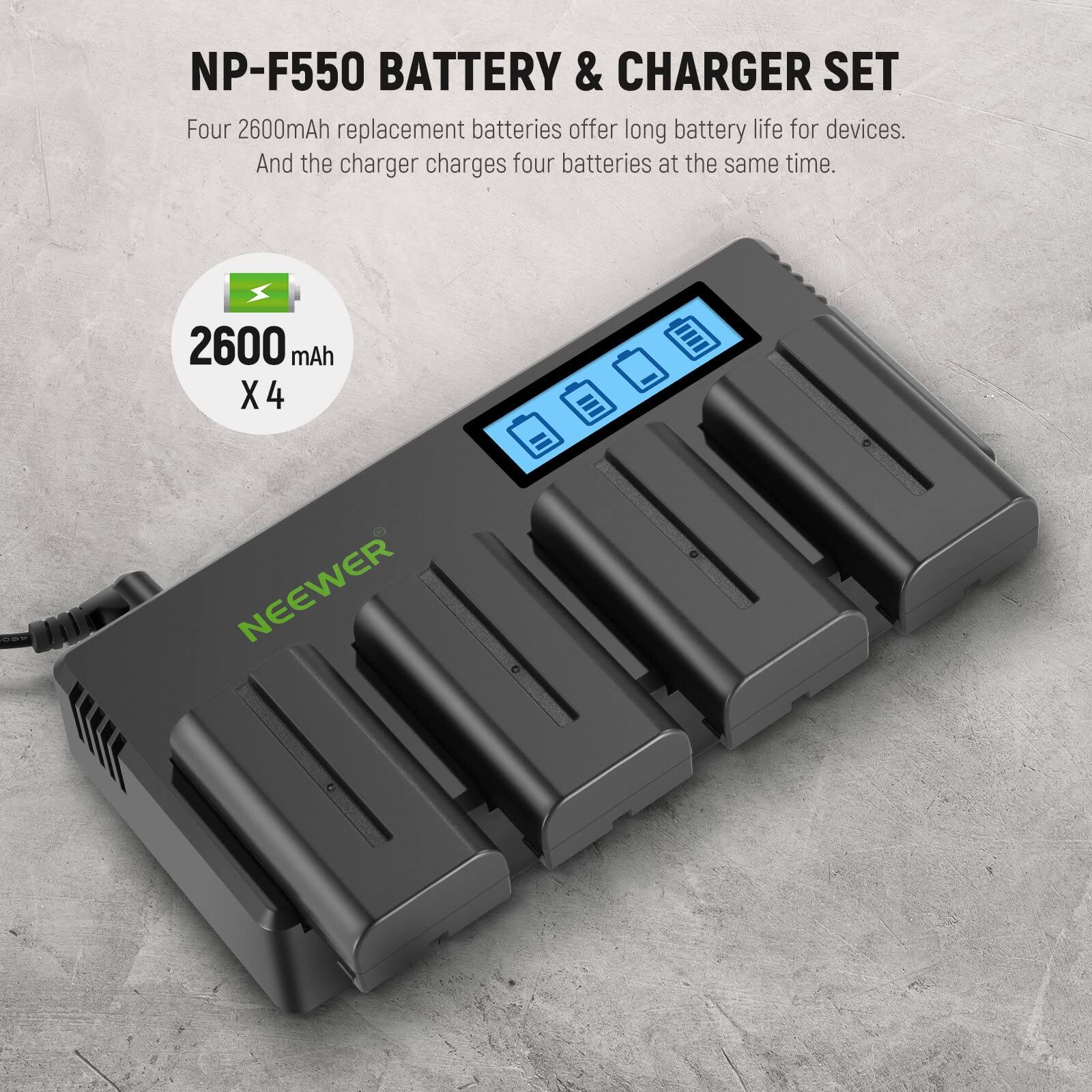 NP-F550 BATTERY & CHARGER SET

Four 2600mAh replacement batteries offer long battery life for devices. And the charger charges four batteries at the same time.

2600 mAh X 4

NEEWER