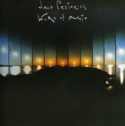 Jaco Pastorius
Word of Mouth