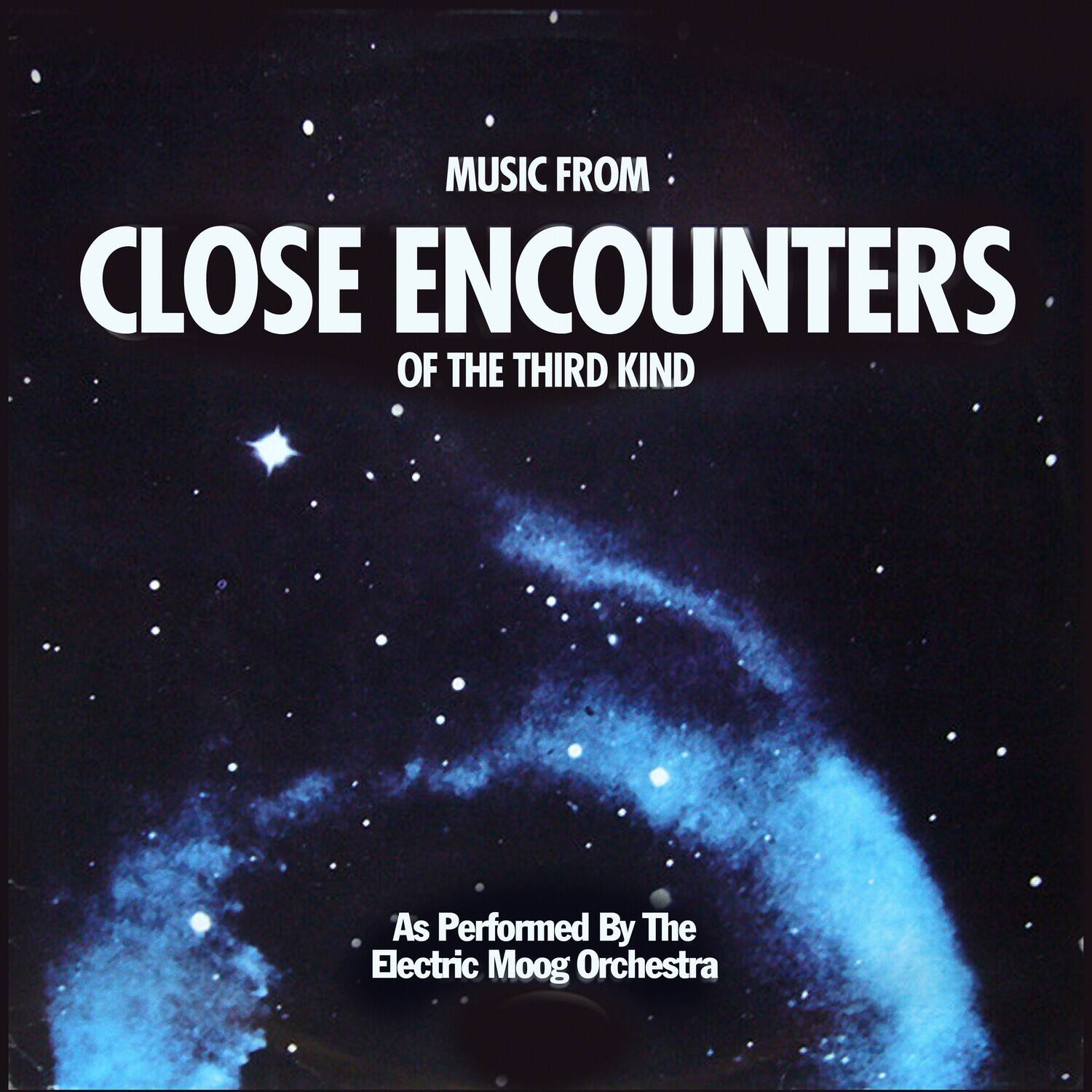 MUSIC FROM  
CLOSE ENCOUNTERS  
OF THE THIRD KIND  

As Performed By The  
Electric Moog Orchestra