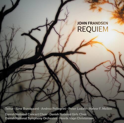 JOHN FRANDSEN  
REQUIEM  

Teitur • Sine Bundgaard • Andrea Pellegrini • Peter Lodahl • Halvor F. Melien  
Danish National Concert Choir • Danish National Girls Choir  
Danish National Symphony Orchestra • Henrik Vagn Christensen