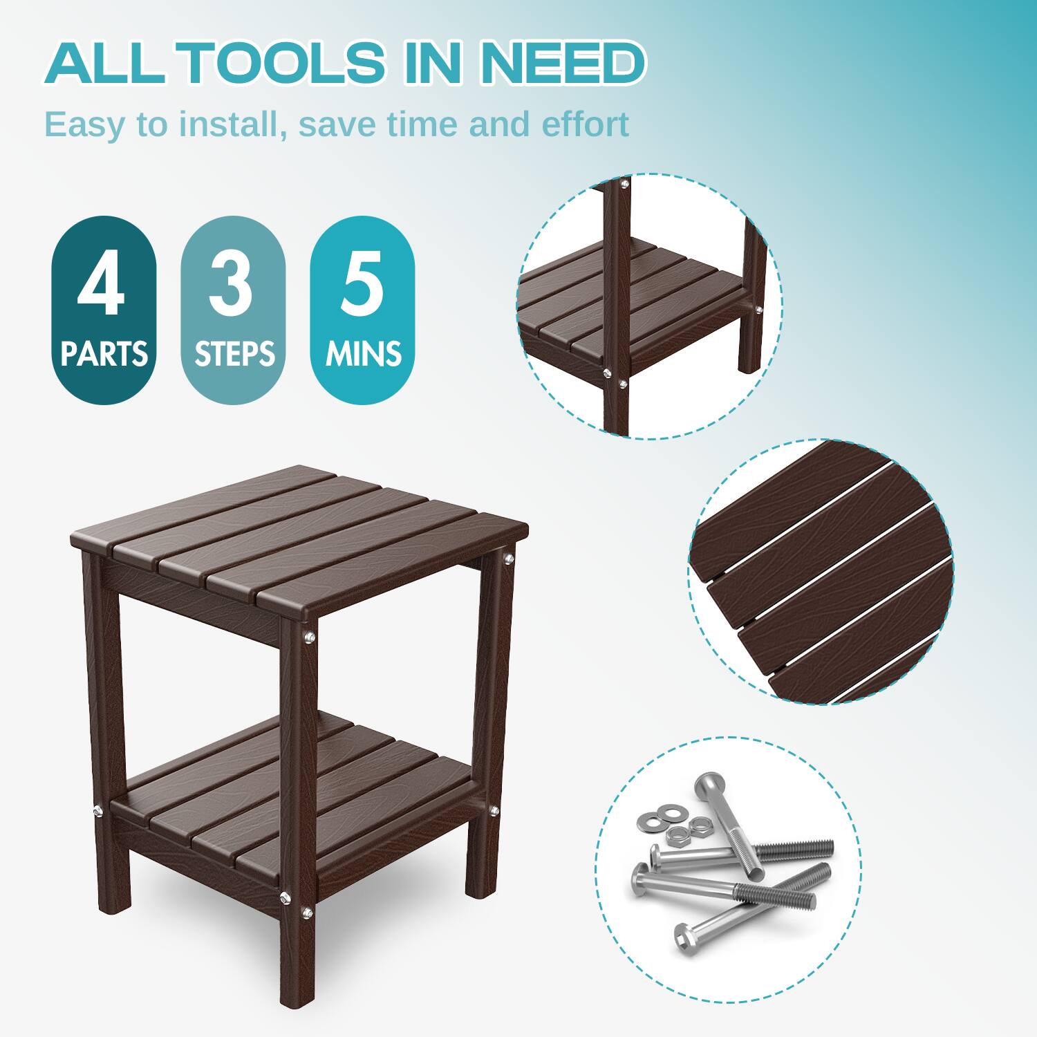 ALL TOOLS IN NEED  
Easy to install, save time and effort  

4 PARTS  
3 STEPS  
5 MINS