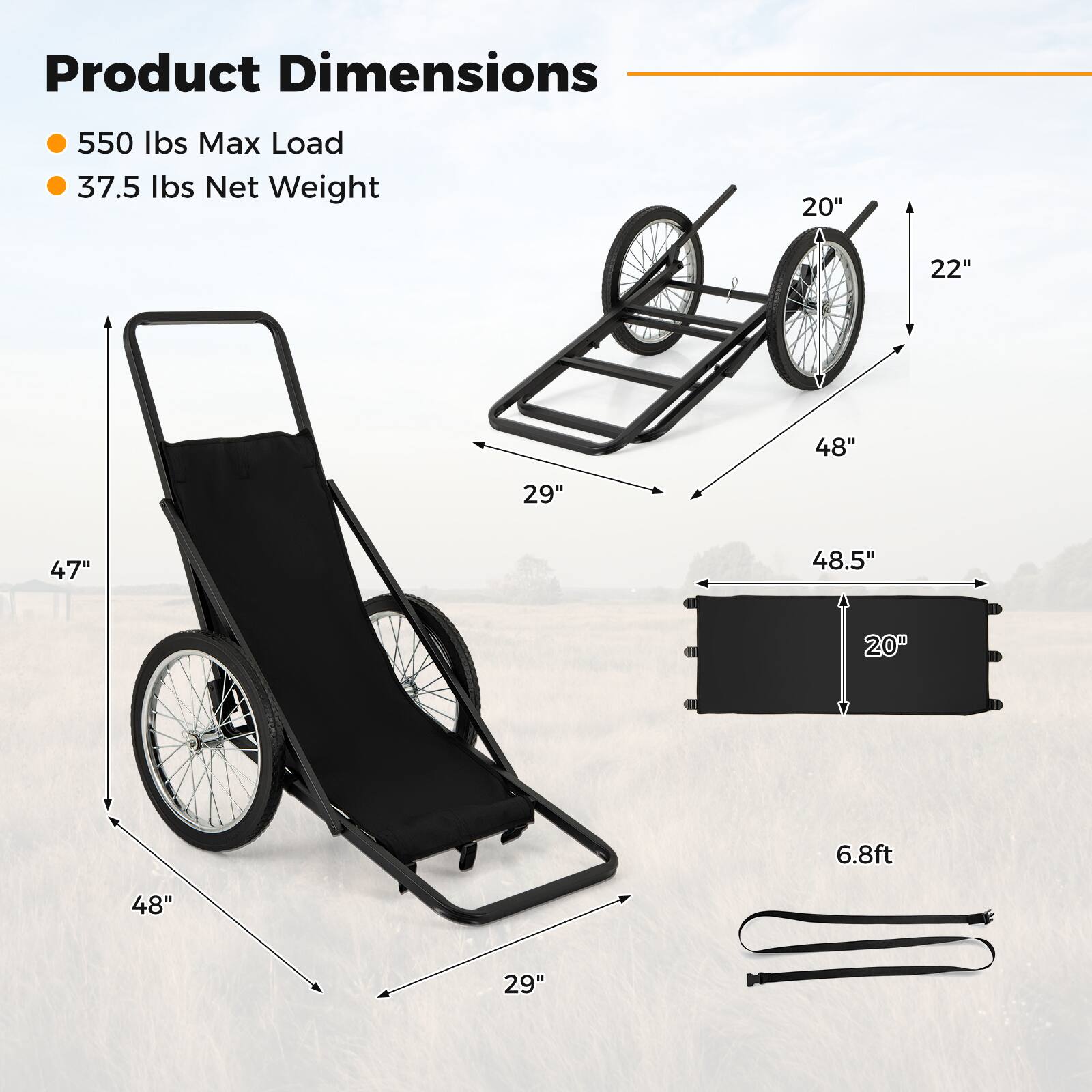 Product Dimensions  
- 550 lbs Max Load  
- 37.5 lbs Net Weight  

Dimensions:  
- 20"  
- 22"  
- 48"  
- 29"  
- 47"  
- 48.5"  
- 20"  
- 6.8ft  
- 48"  
- 29"