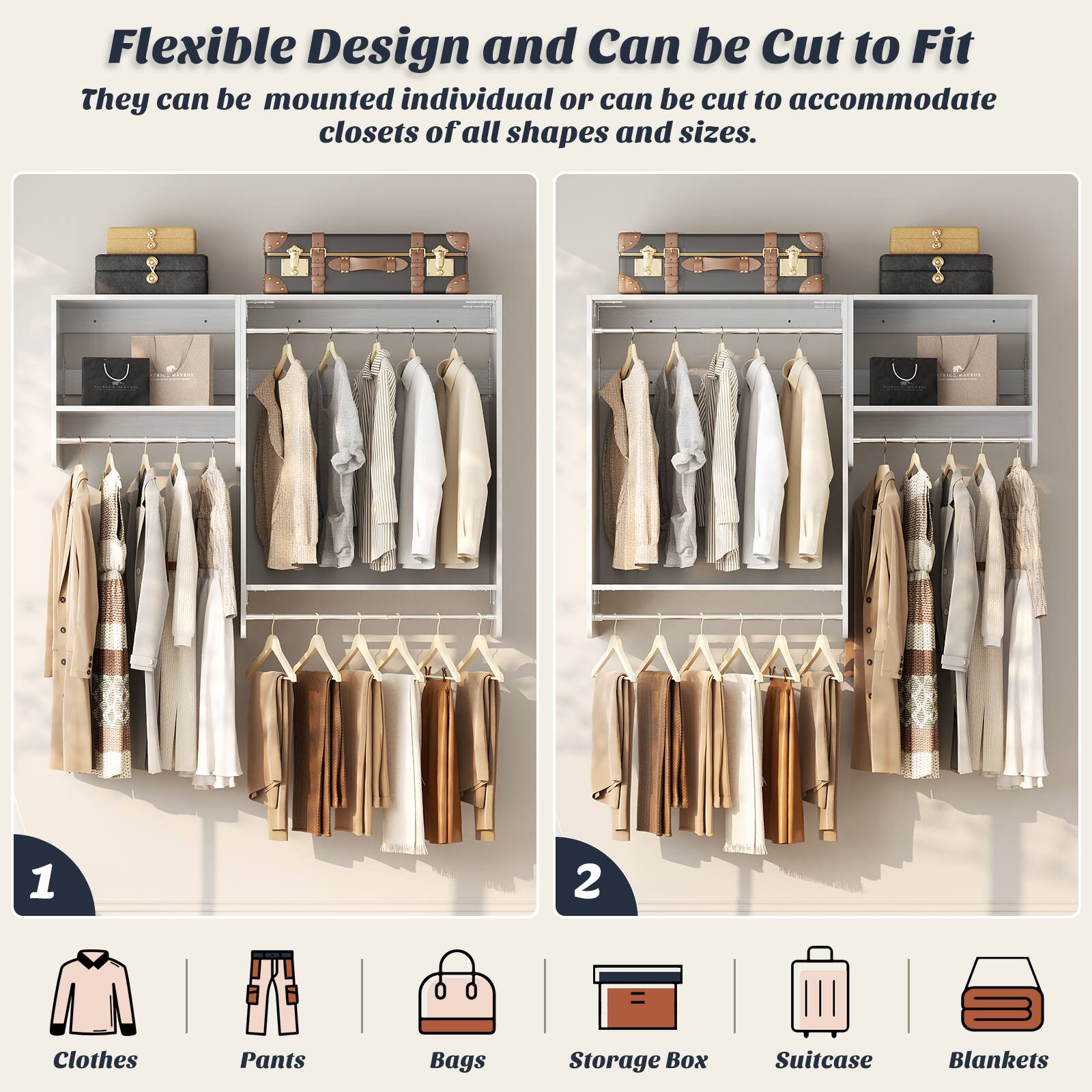 Flexible Design and Can be Cut to Fit  
They can be mounted individual or can be cut to accommodate closets of all shapes and sizes.  

1. Clothes  
2. Pants  
3. Bags  
4. Storage Box  
5. Suitcase  
6. Blankets